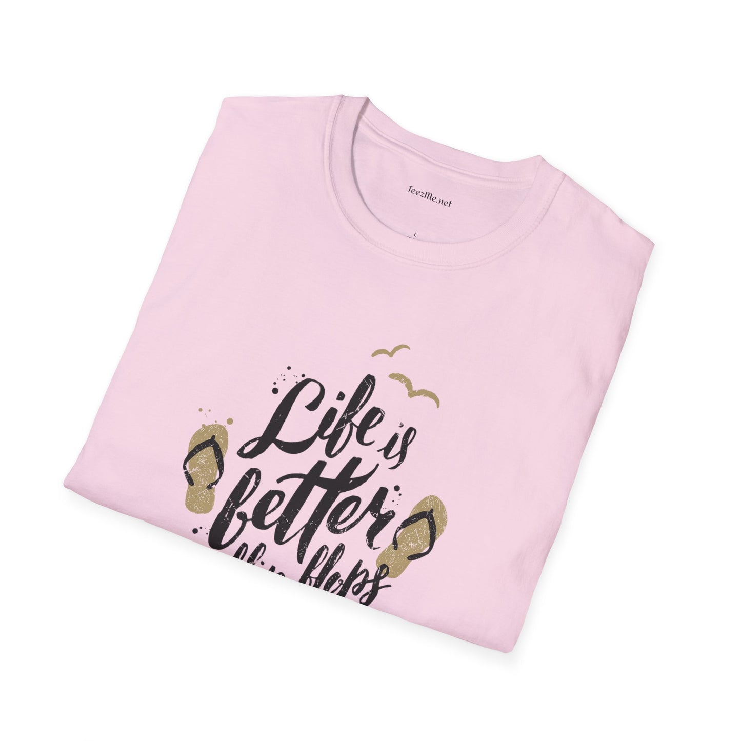 Life is better in Flip Flops - Unisex Softstyle T-Shirt 100% Cotton Graphic