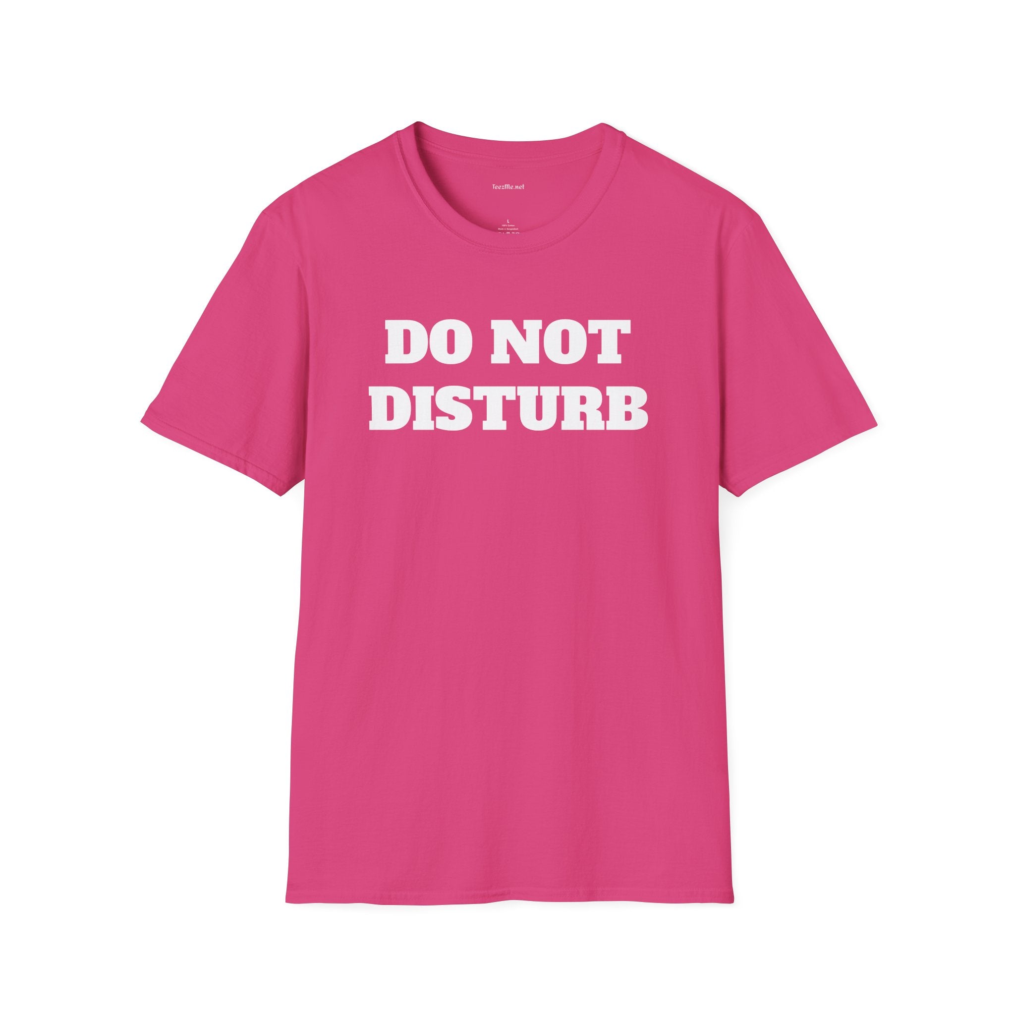 DO NOT DISTURB - Unisex Softstyle T-Shirt 100% Cotton Graphic