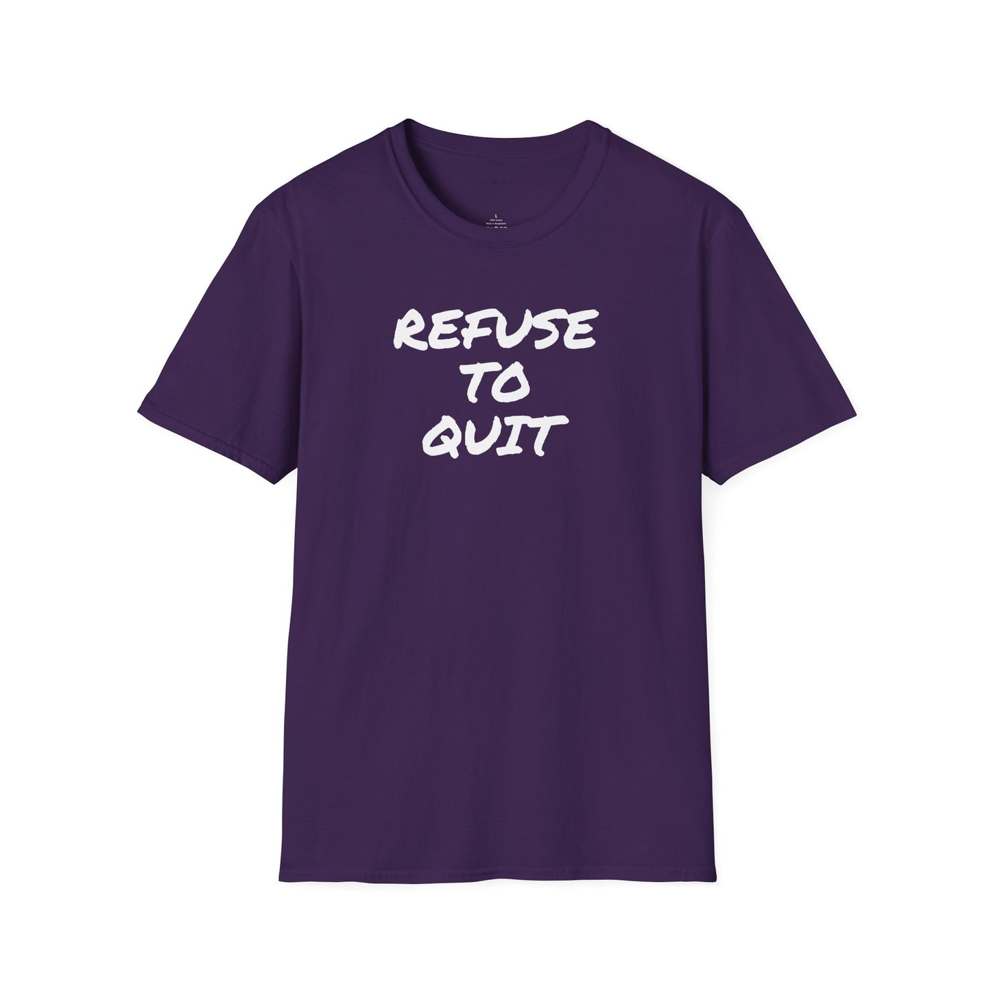 Refuse to Quit - Unisex Softstyle T-Shirt 100% Cotton Graphic