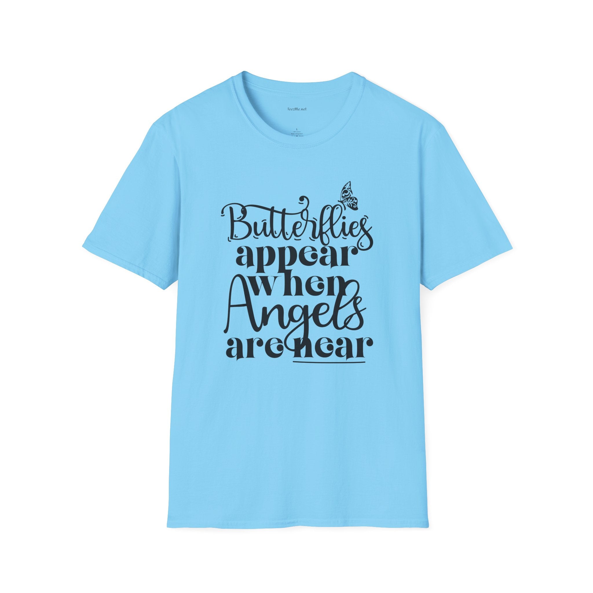 Butterflies Appear When Angels Are Near T-Shirt