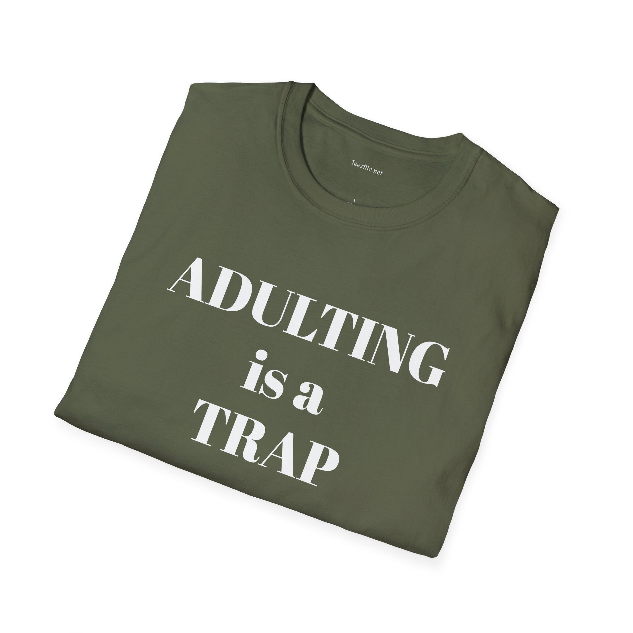 ADULTING is a TRAP - Unisex Softstyle T-Shirt 100% Cotton Graphic