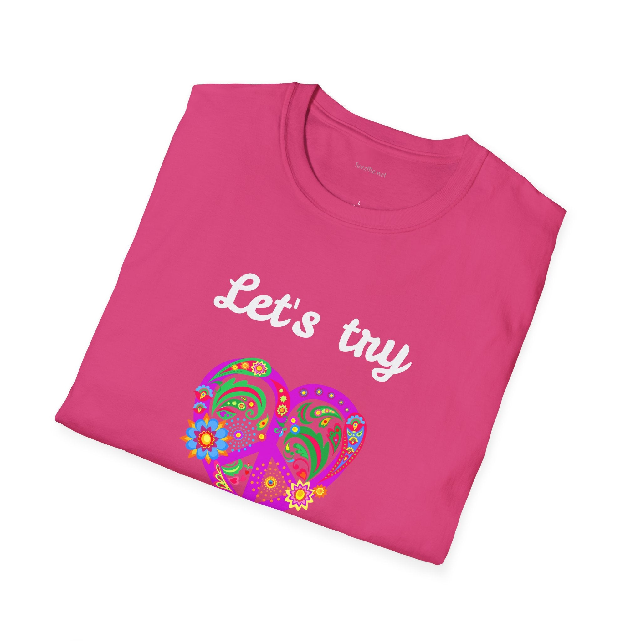 Let's Try Love - Unisex Softstyle T-Shirt 100% Cotton Graphic