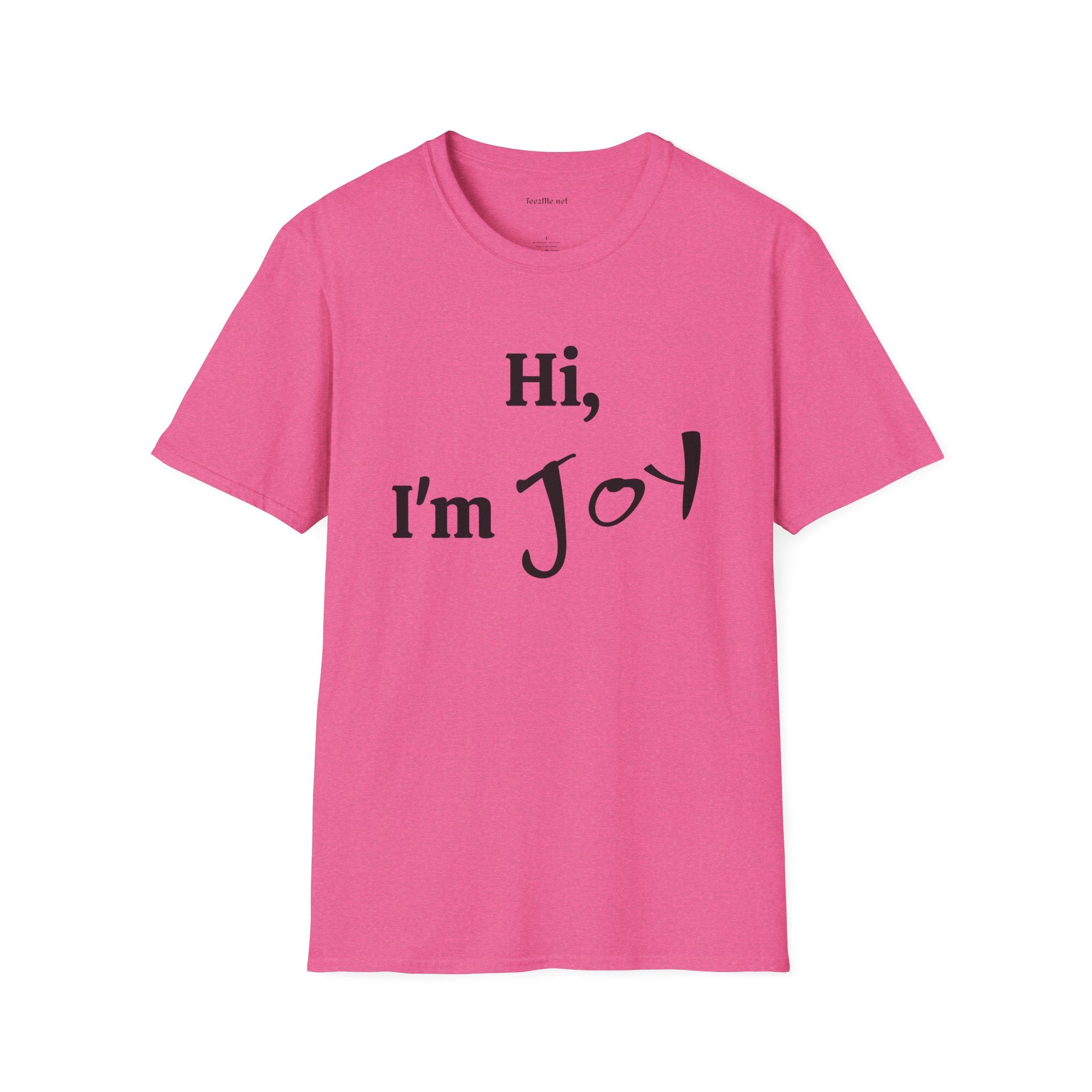 Hi, I'm Joy - Unisex Softstyle T-Shirt 100% Cotton Graphic