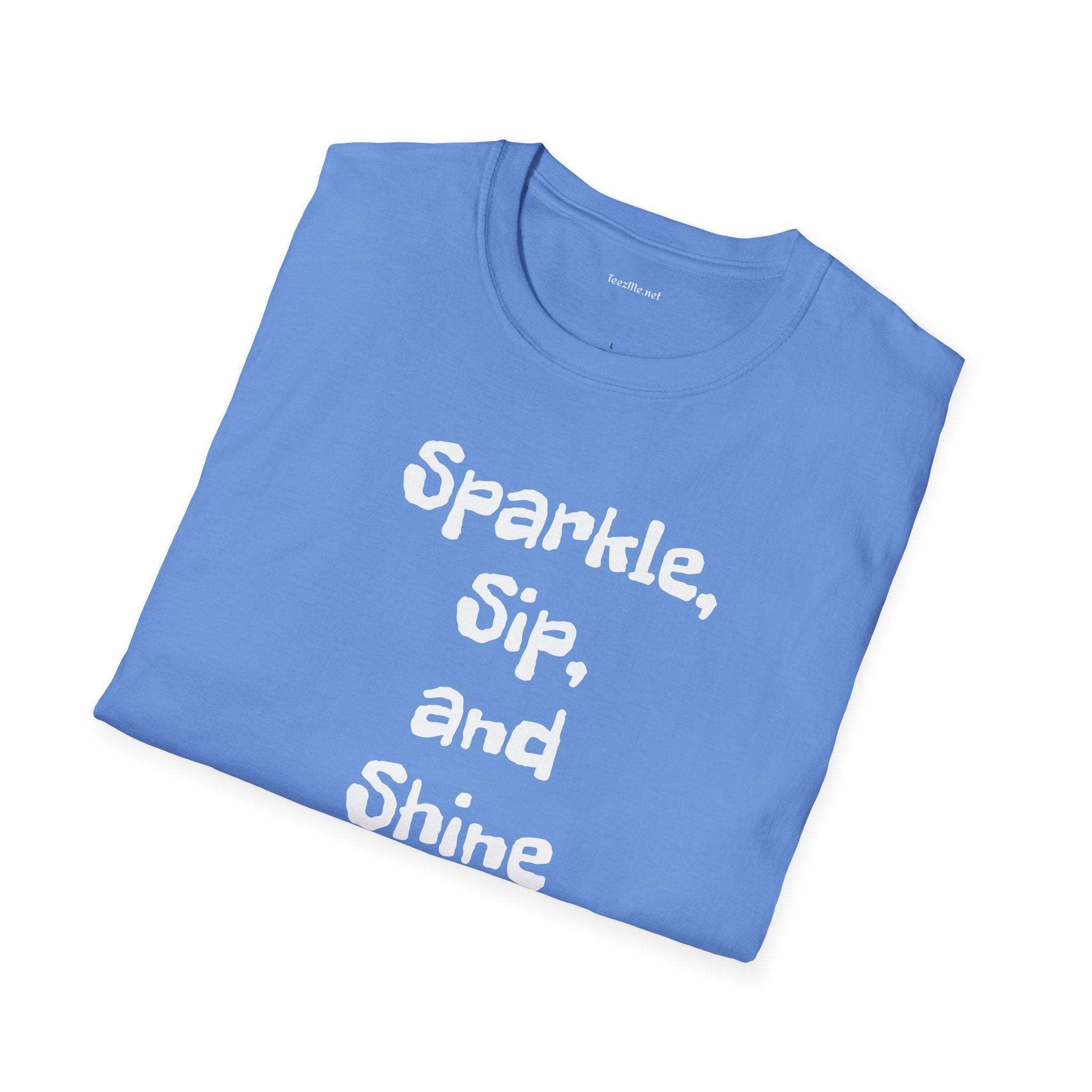 Sparkle, sip, and shine - Unisex Softstyle T-Shirt 100% Cotton Graphic