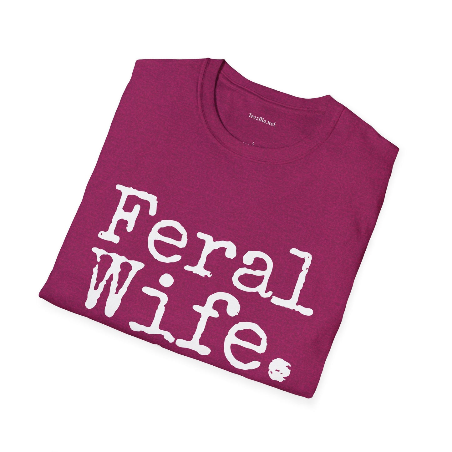 Feral Wife (white) Unisex Softstyle T-Shirt 100% Cotton Graphic