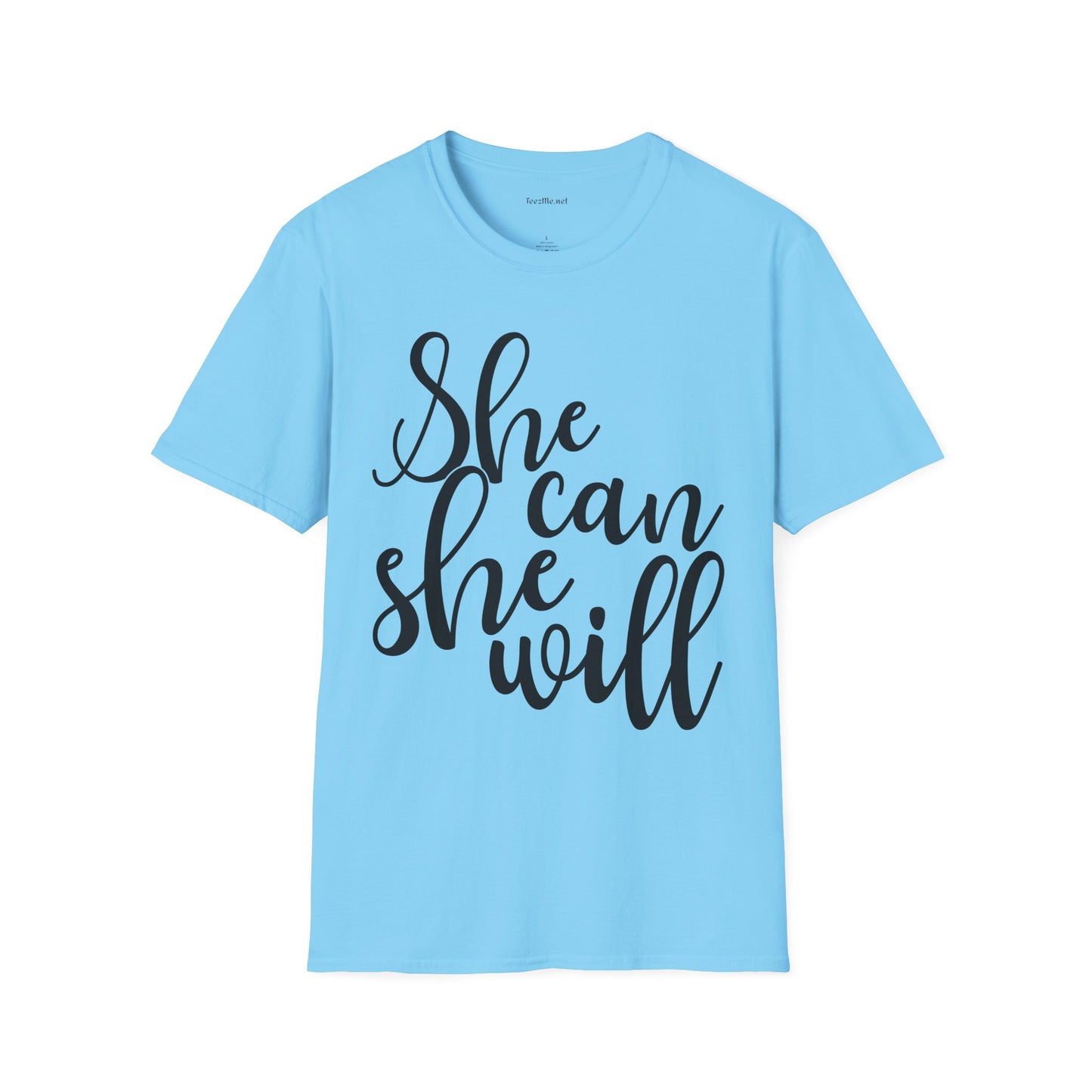 She Can She Will 01 Unisex Soft Style T-Shirt 100% Cotton Graphic