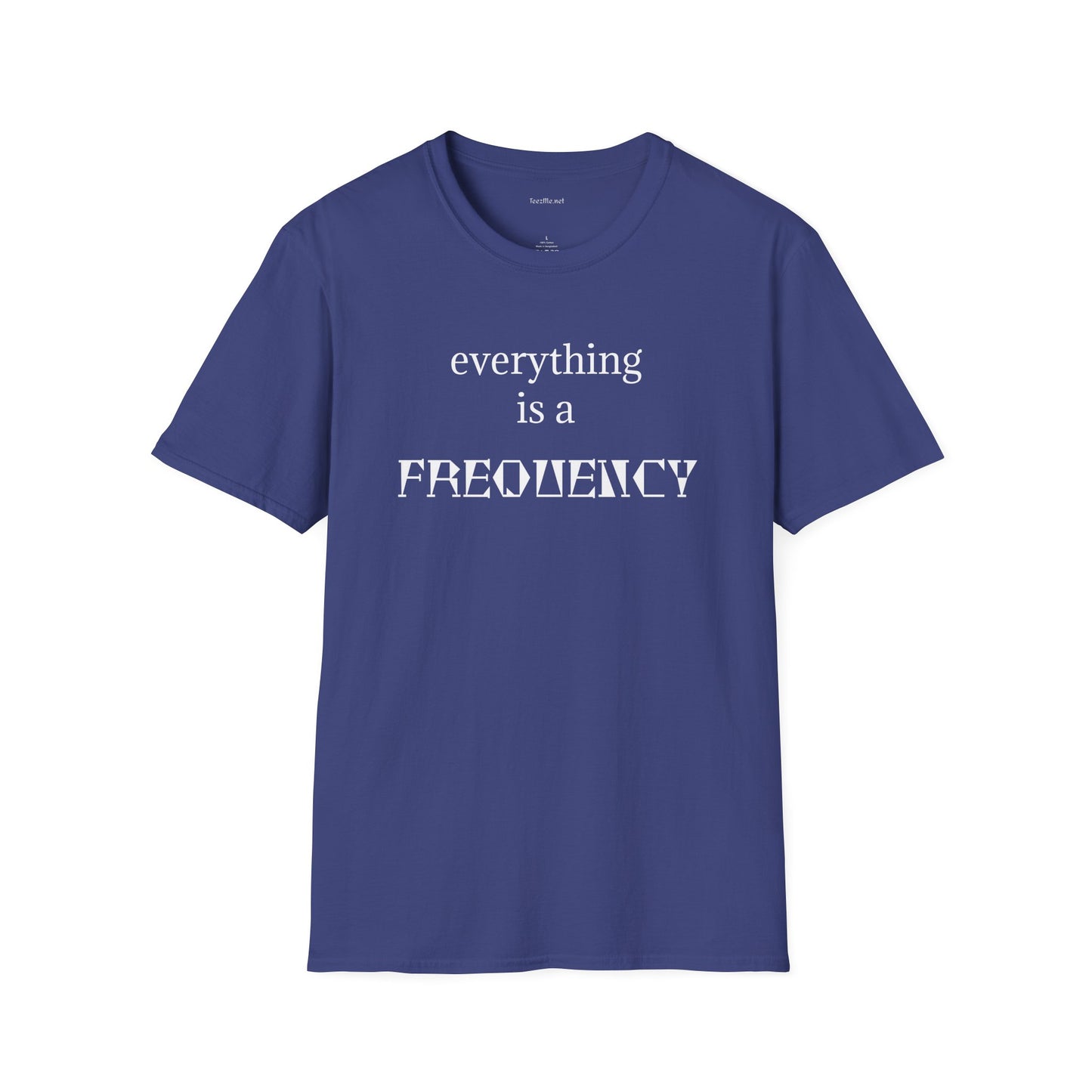 everything is a FREQUENCY - Unisex Softstyle T-Shirt 100% Cotton Graphic