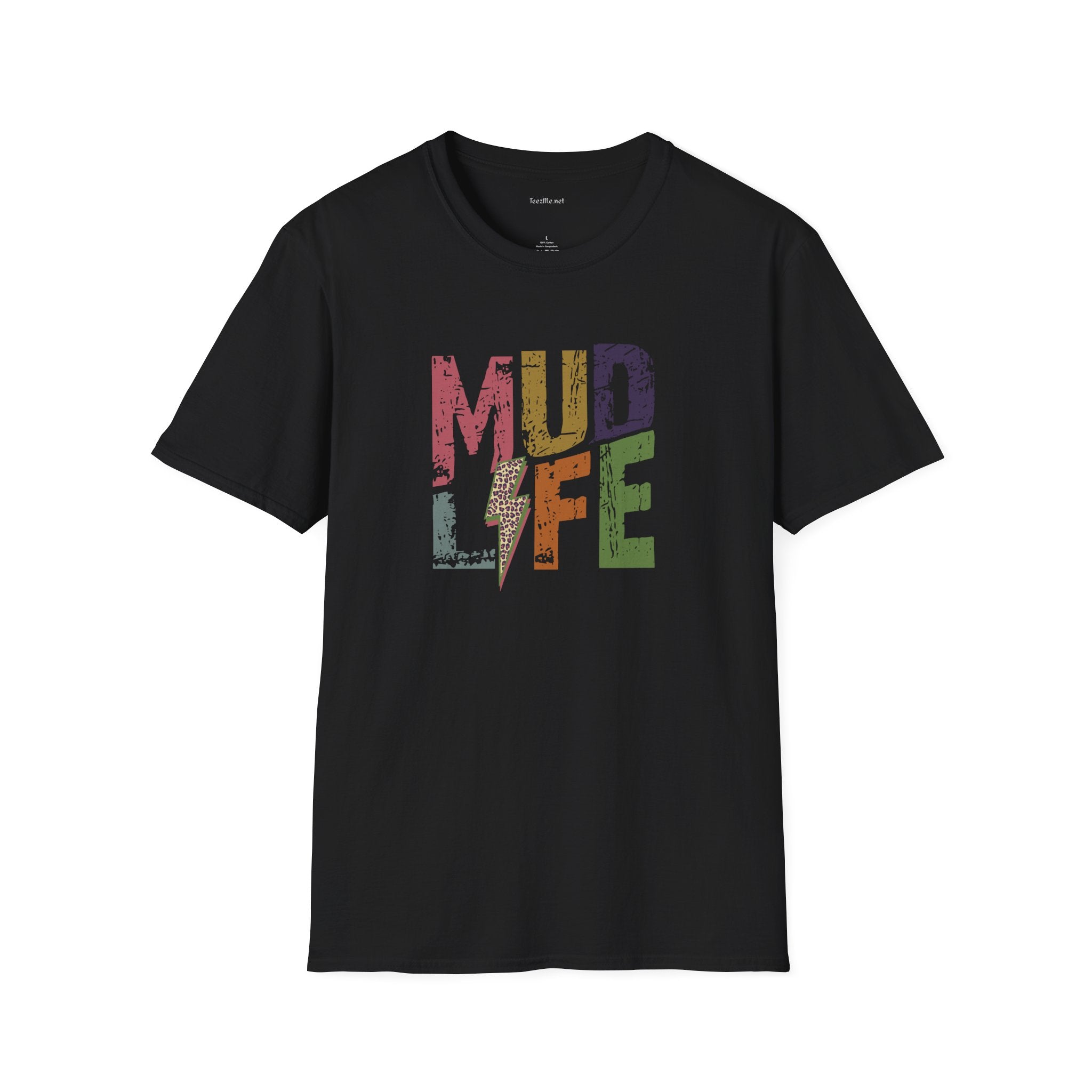 MUD LIFE  - Unisex Softstyle T-Shirt 100% Cotton Graphic