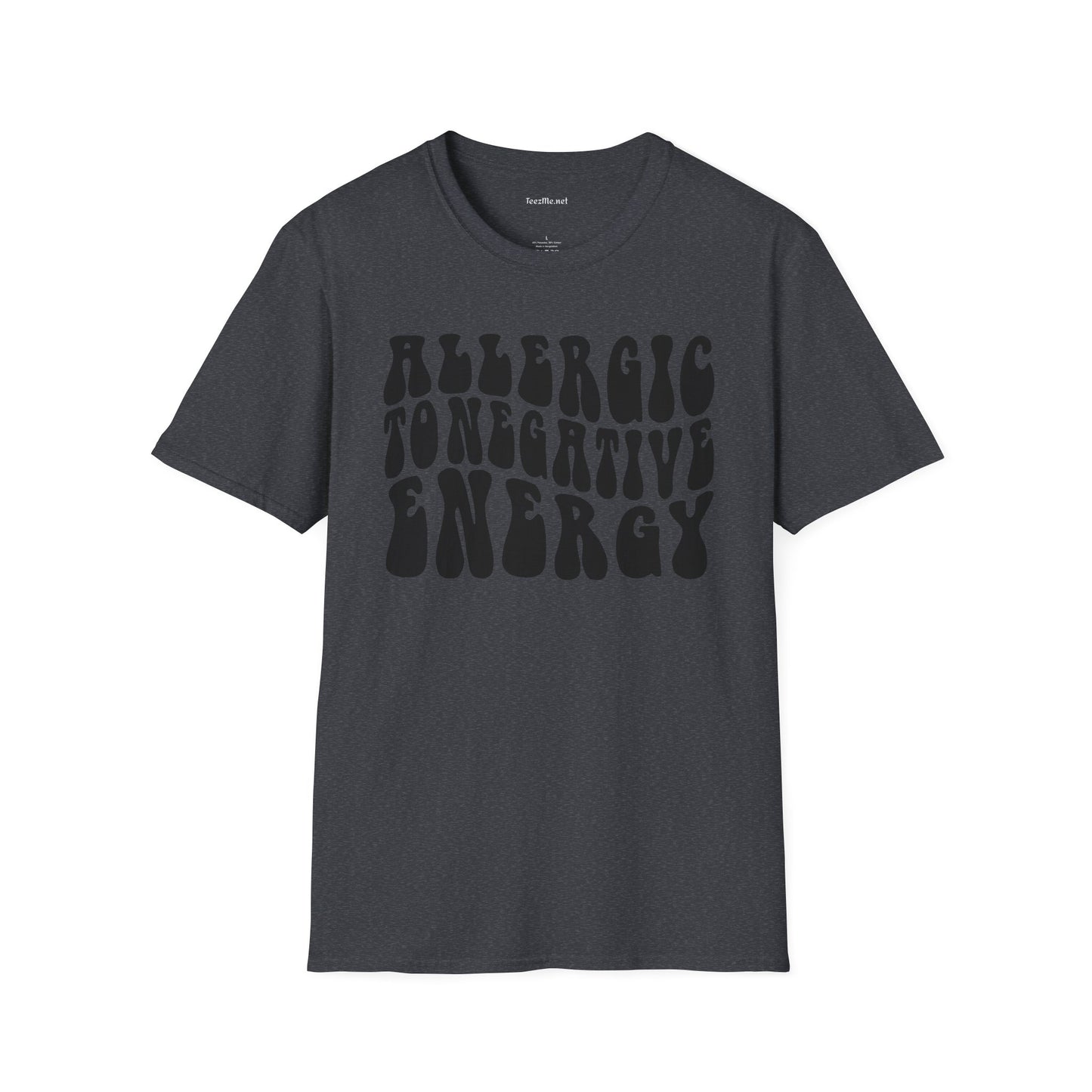 Allergic to Negative Energy Unisex Softstyle T-Shirt 100% Cotton Graphic