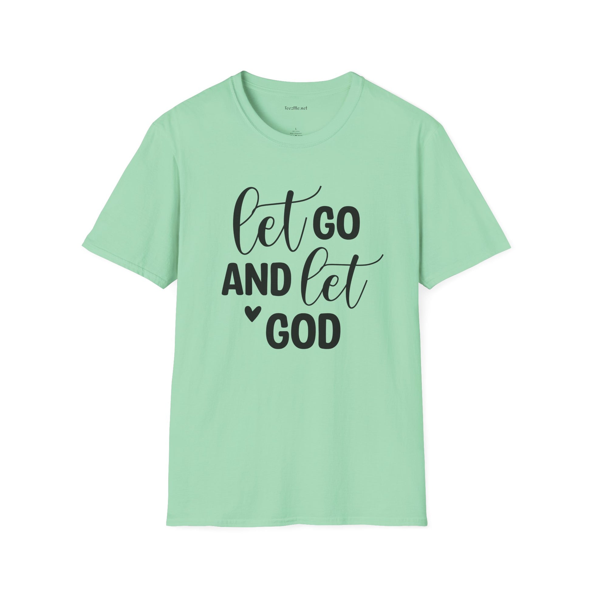Let go and let God - Unisex Softstyle T-Shirt 100% Cotton Graphic