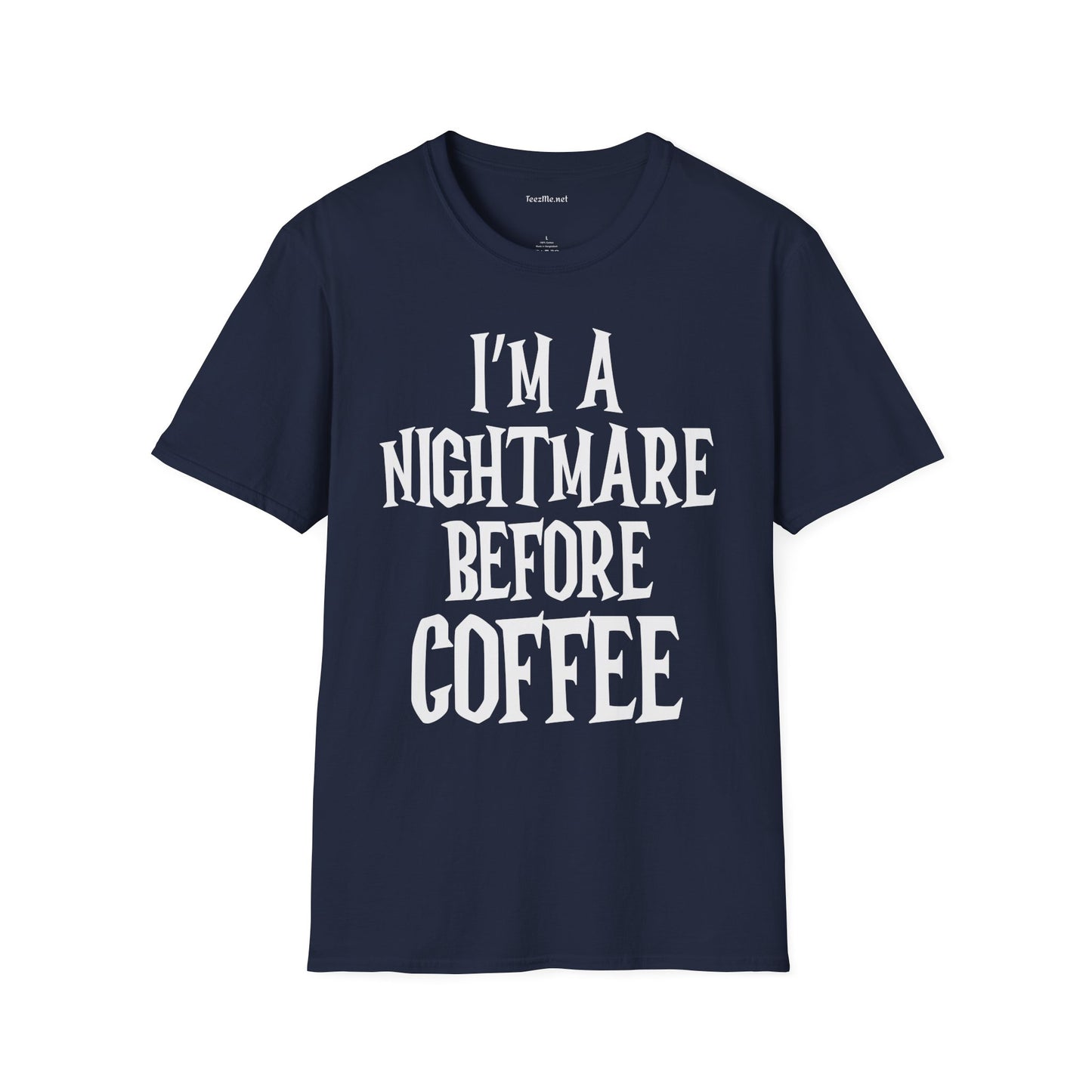 I'm a Nightmare Before Coffee Unisex Softstyle T-Shirt 100% Cotton Graphic