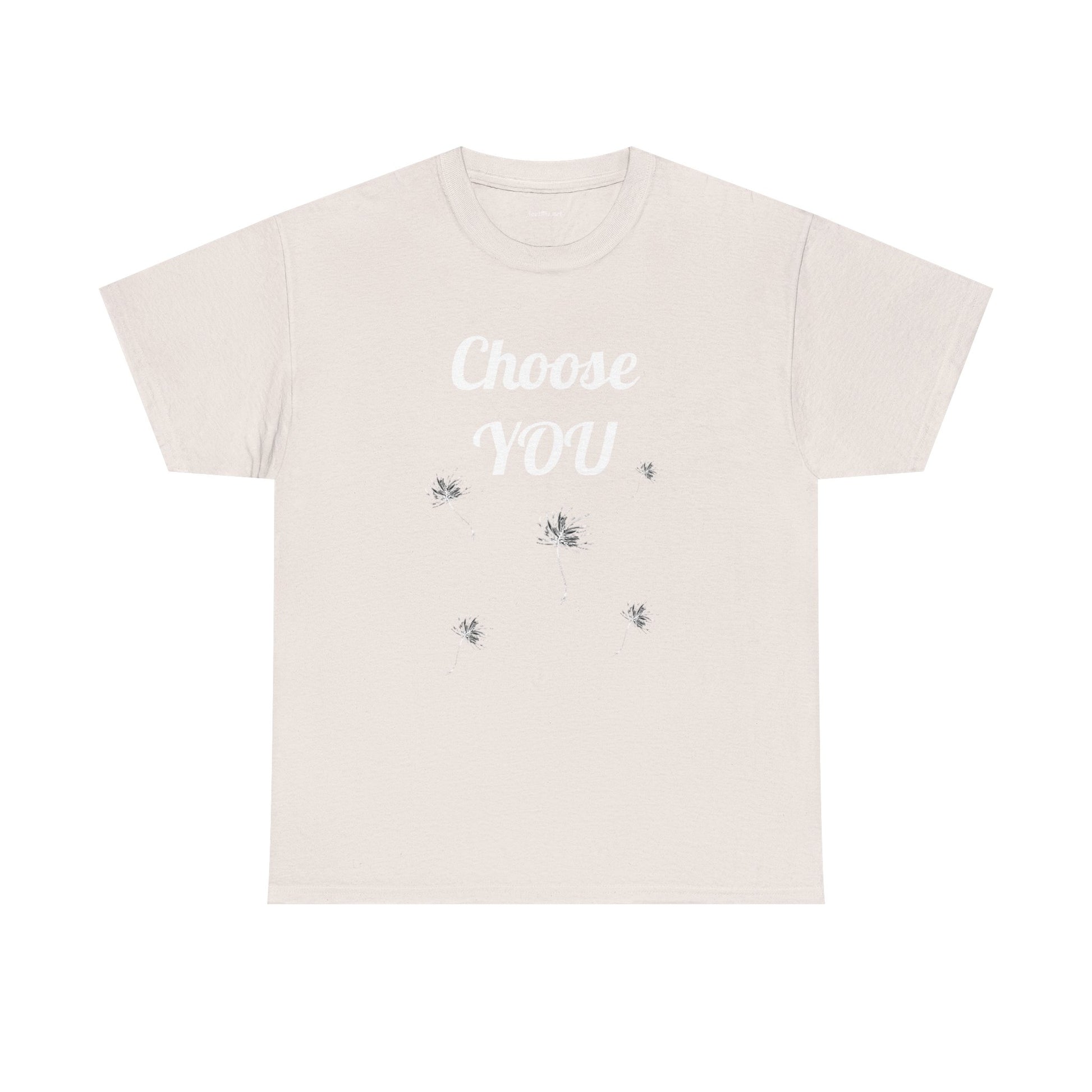 Choose YOU - Unisex Heavy Cotton Tee