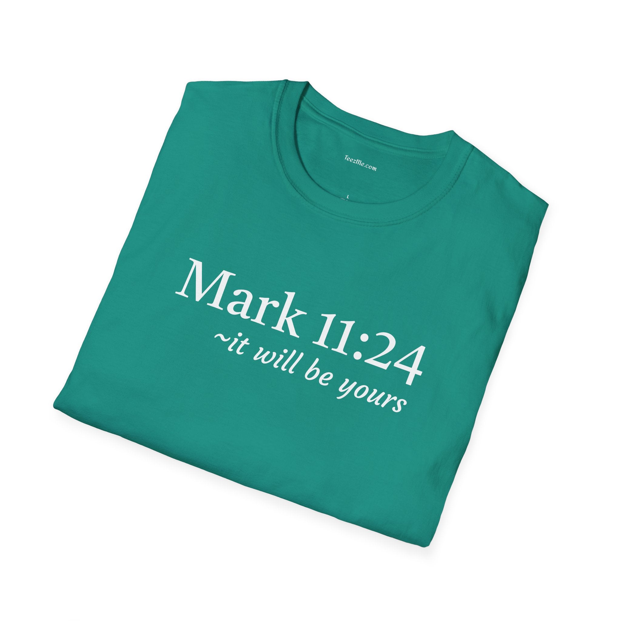 Mark 11:24 Unisex Softstyle T-Shirt 100% Cotton Graphic