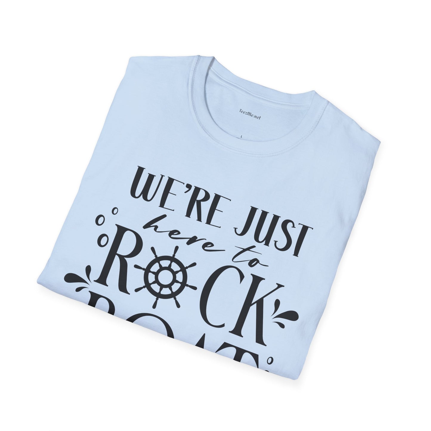 Rock the Boat - Unisex Softstyle T-Shirt 100% Cotton Graphic