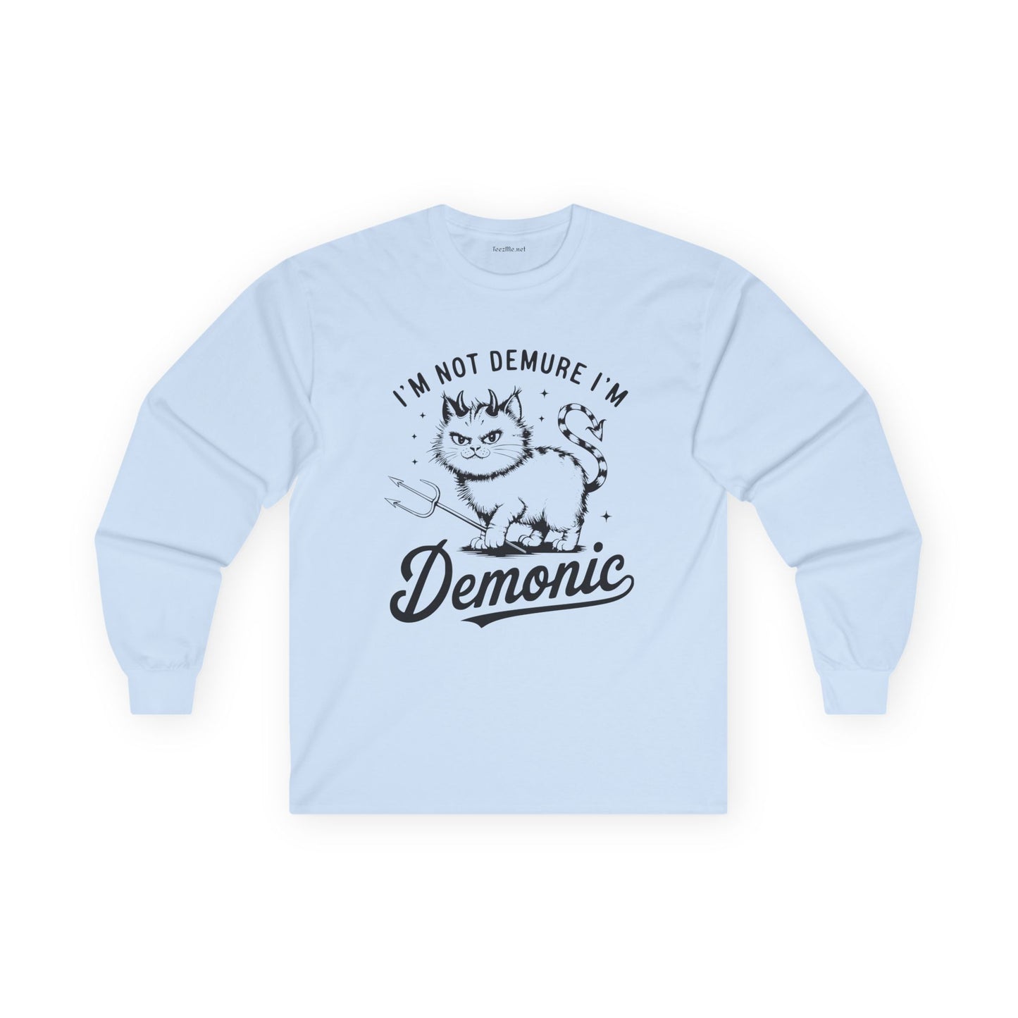 I'm Not Demure Unisex Ultra Cotton Long Sleeve Tee