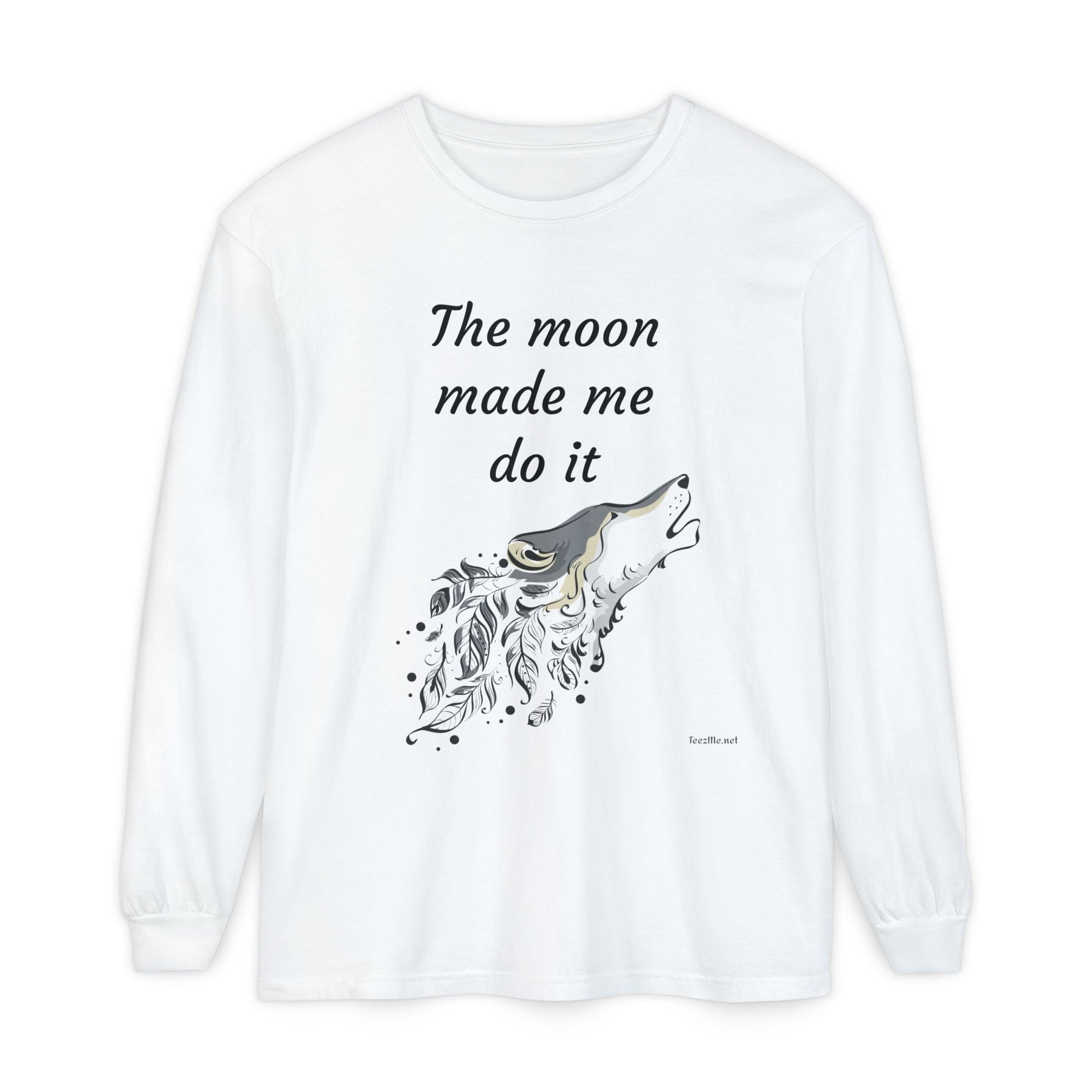 The moon made me do it - Unisex Garment-dyed Long Sleeve T-Shirt