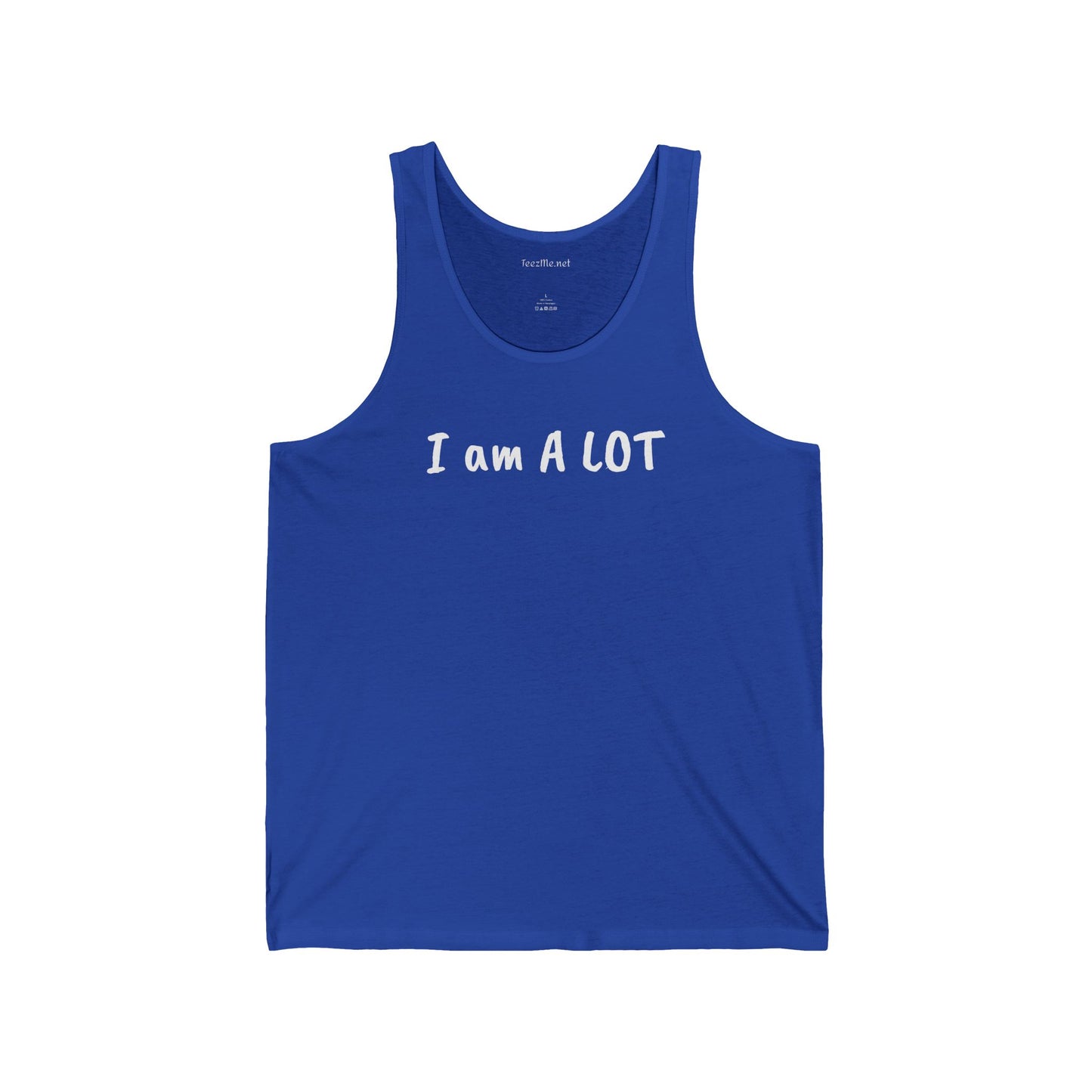 I am A Lot - Unisex Jersey Tank
