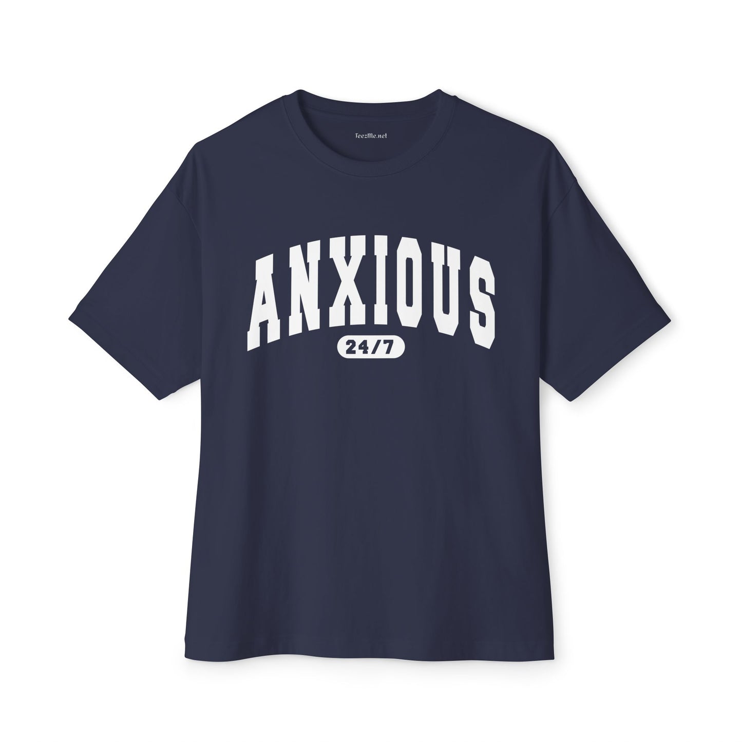 Anxious 24 7 Unisex Oversized Boxy Tee