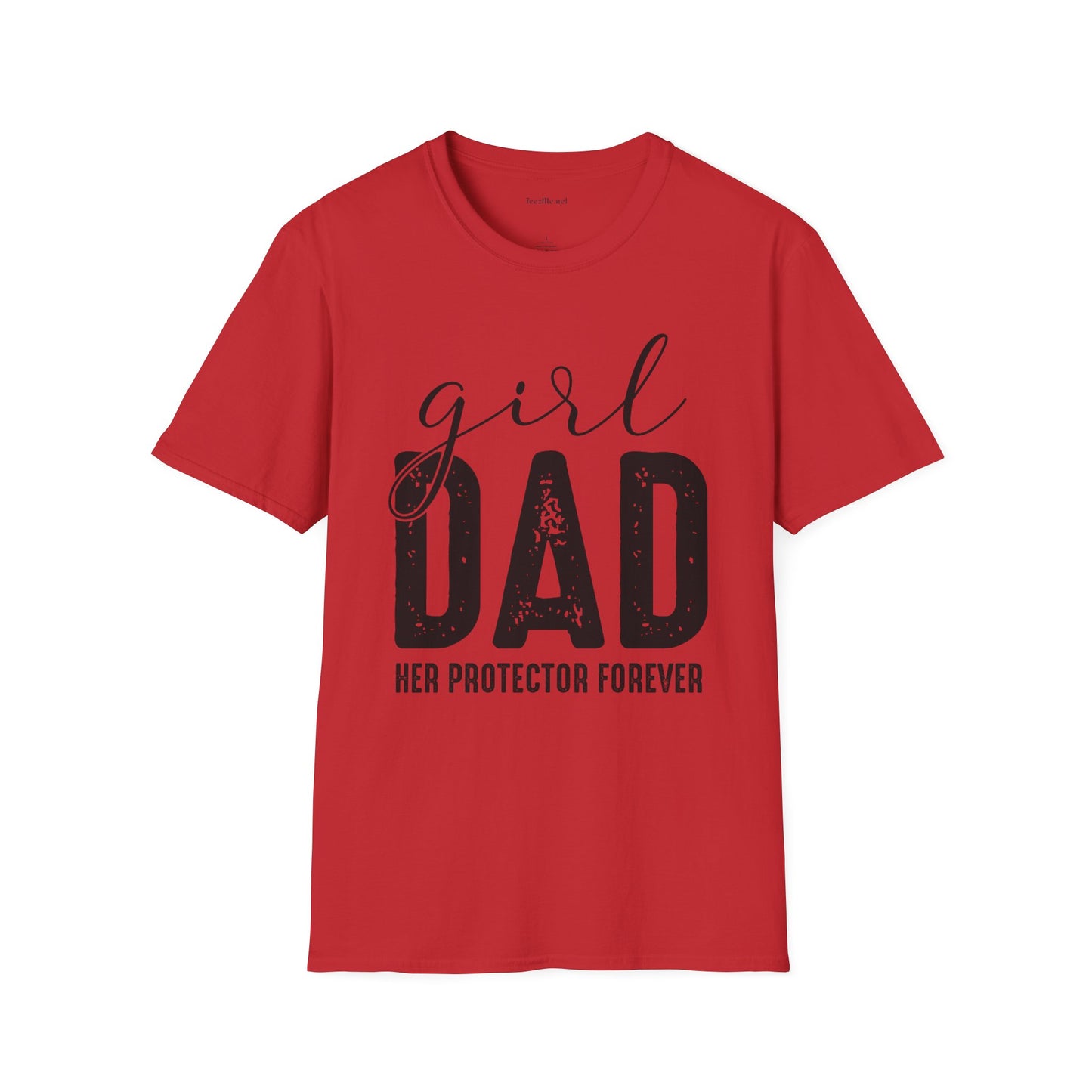 Girl Dad Her Protector Forever Unisex Soft Style T-Shirt 100% Cotton Graphic