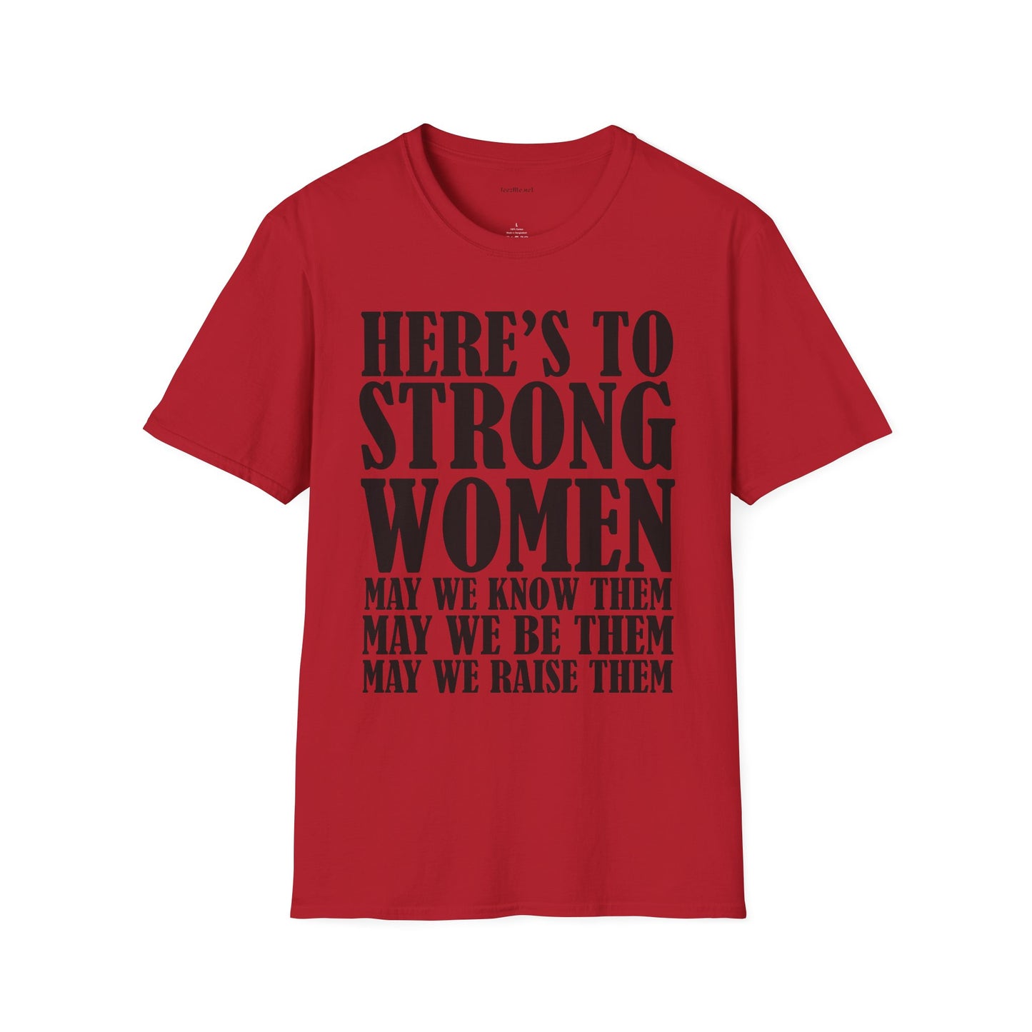 Strong Women  - Unisex Softstyle T-Shirt 100% Cotton Graphic