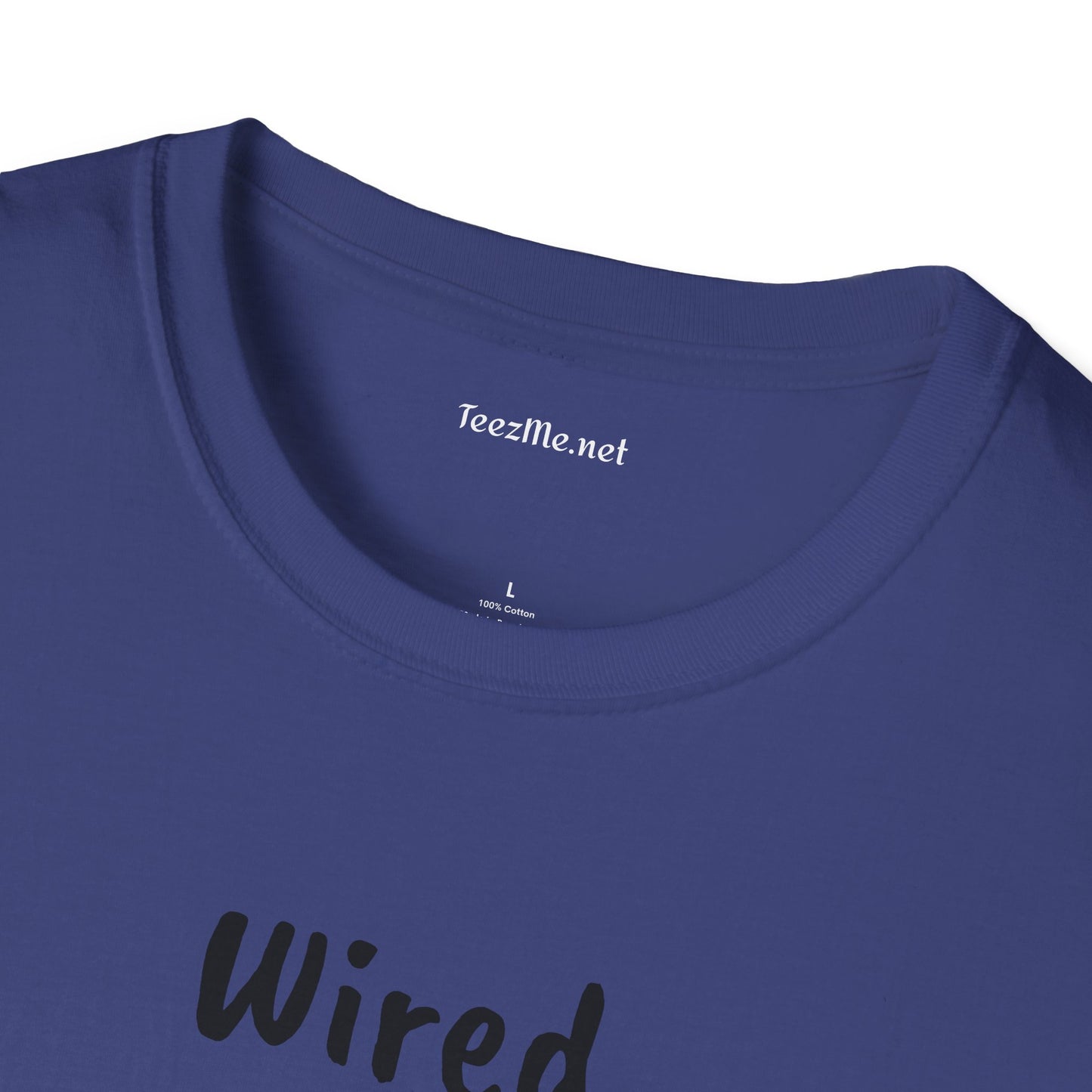 Wired but Tired - Unisex Softstyle T-Shirt 100% Cotton Graphic