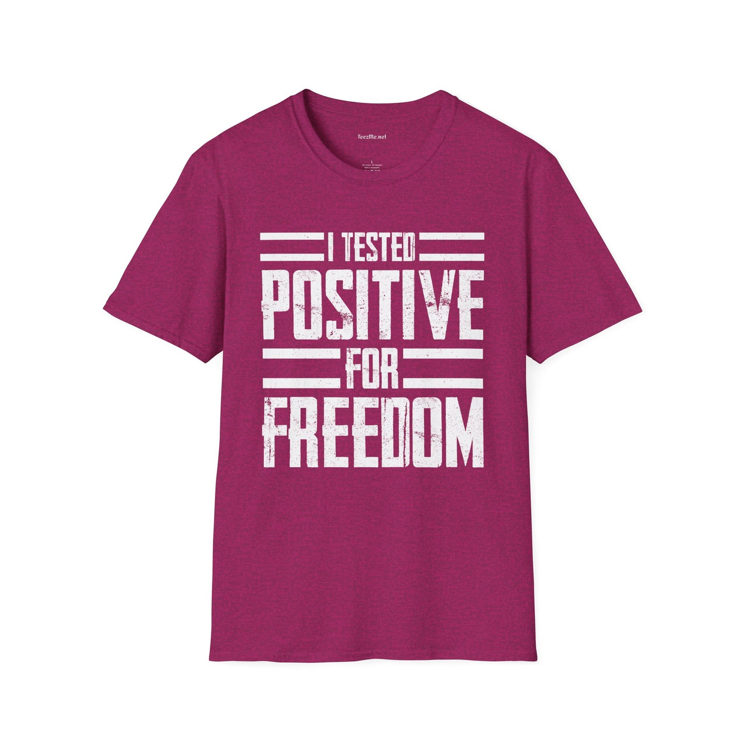 I Tested POSITIVE For FREEDOM Unisex Soft Style T-Shirt 100% Cotton Graphic