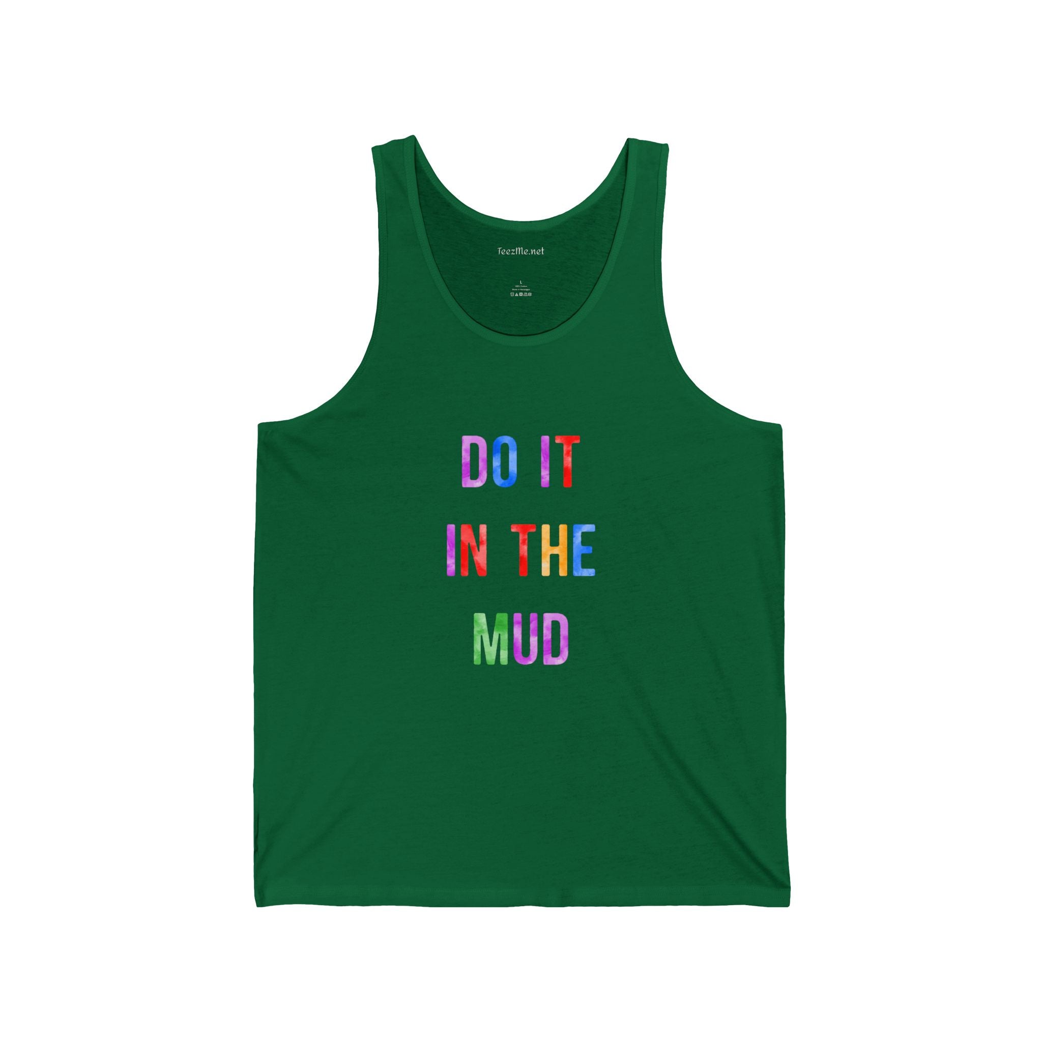 DO IT IN THE MUD - Unisex Jersey Tank