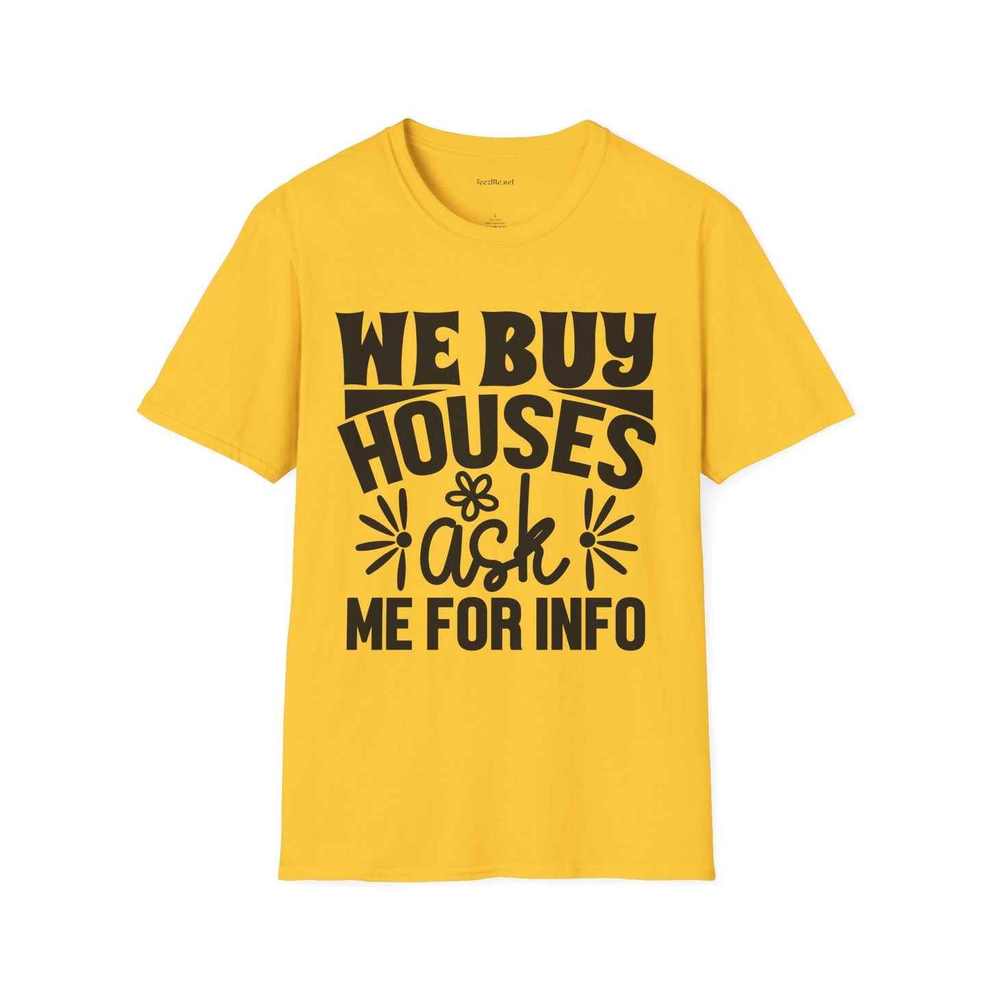 We Buy Houses Unisex Soft Style T-Shirt 100% Cotton Graphic