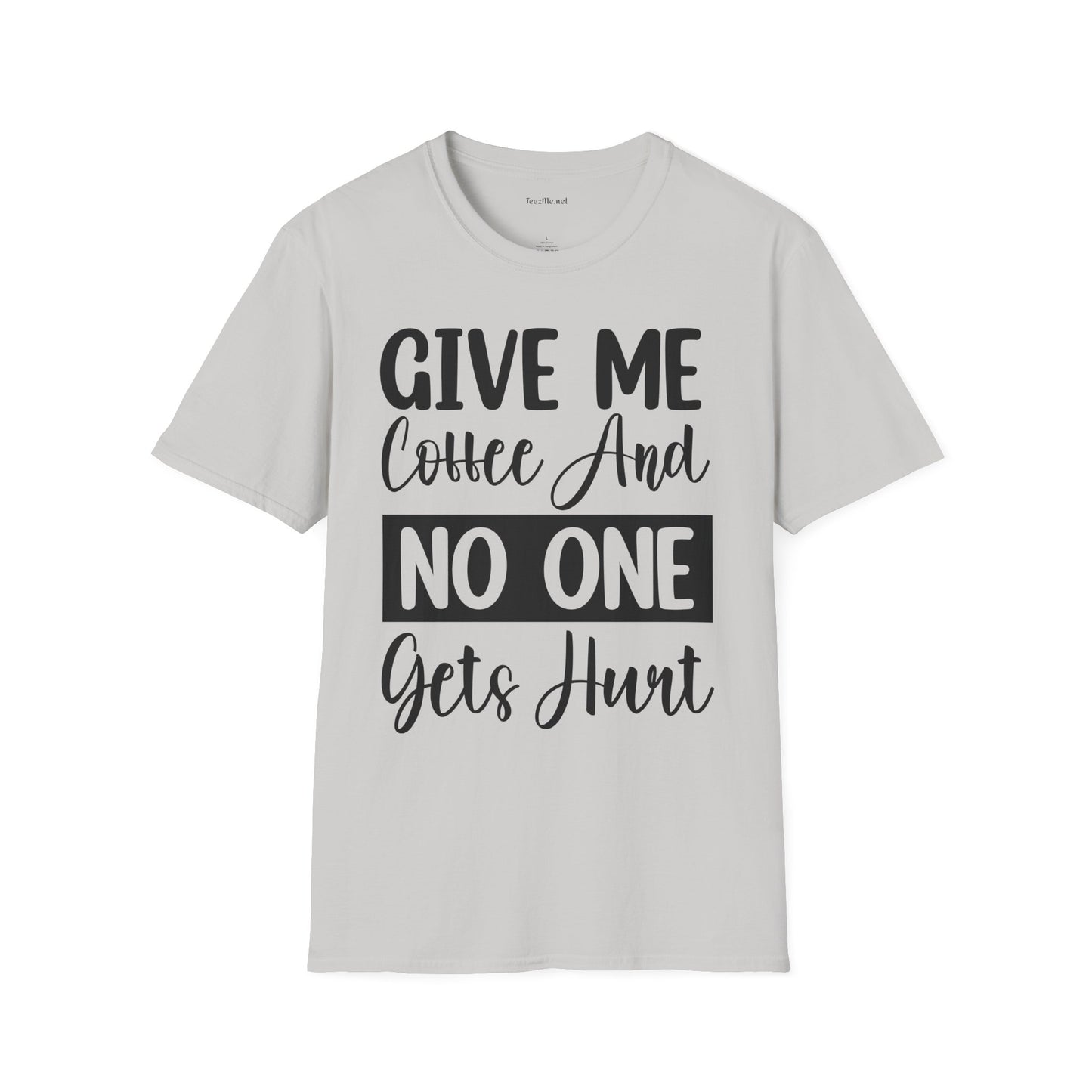 Give Me Coffee Unisex Soft Style T-Shirt 100% Cotton Graphic