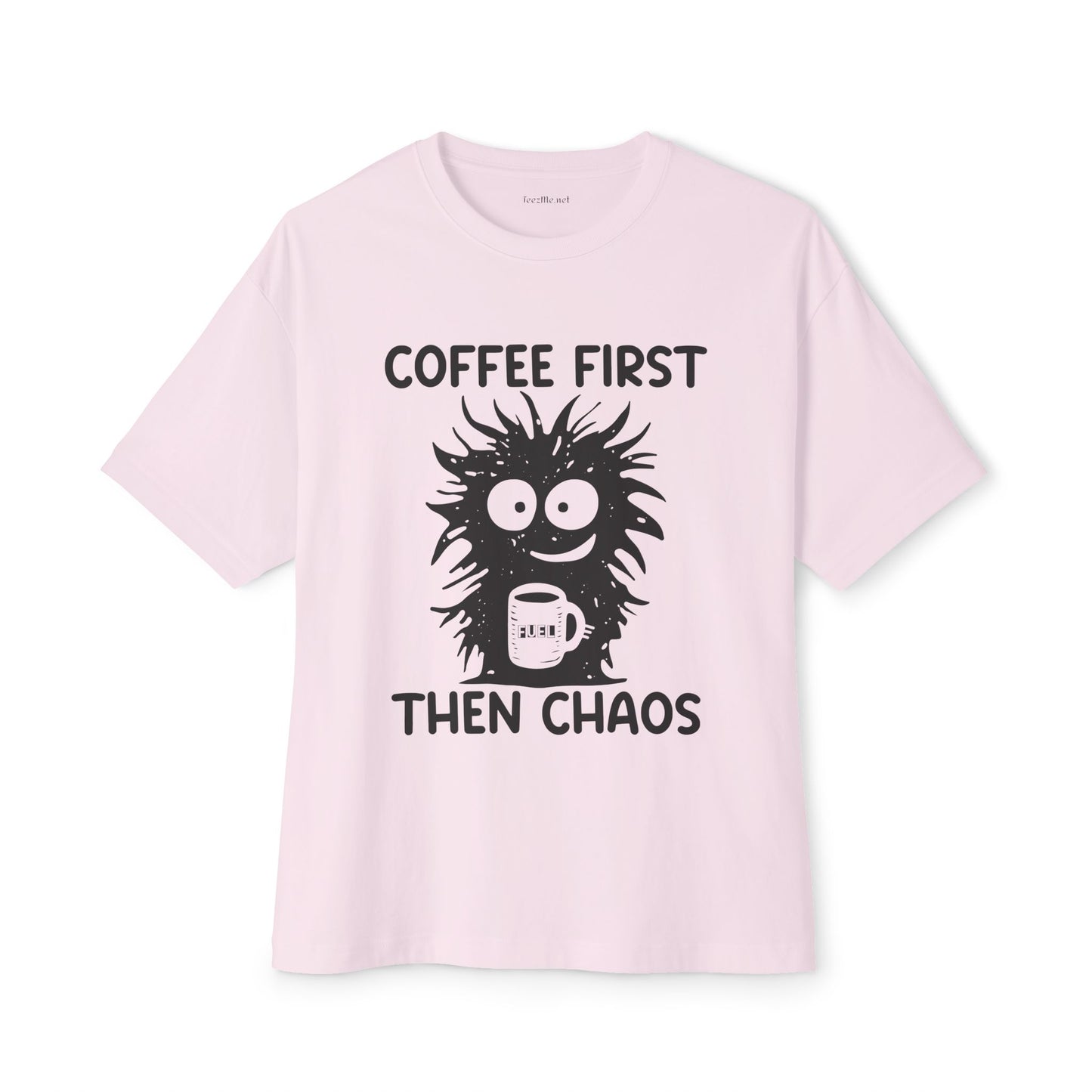 Coffee First Then Chaos Unisex Oversized Boxy Tee