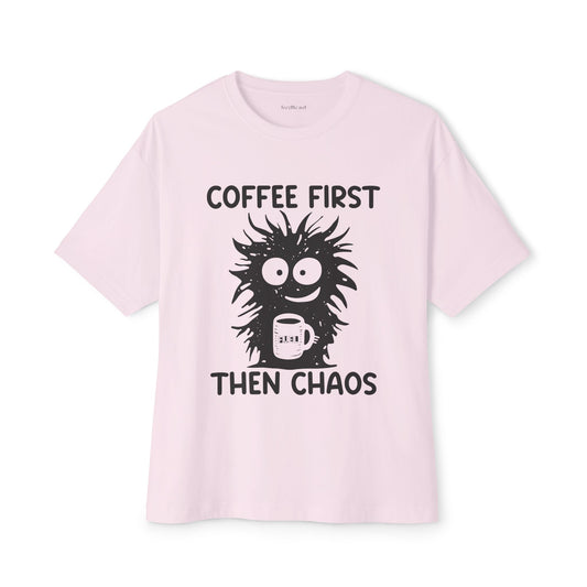 Coffee First Then Chaos Unisex Oversized Boxy Tee