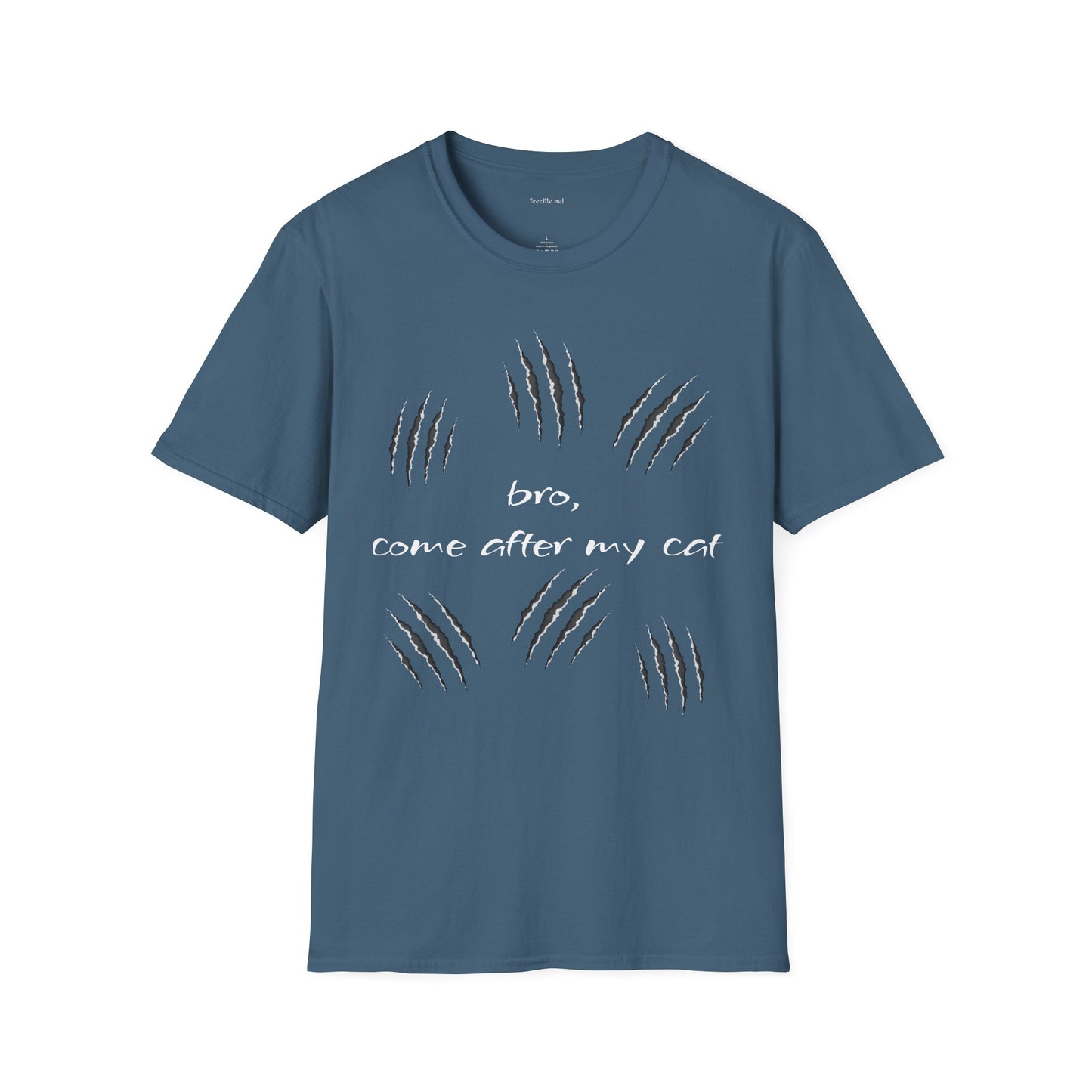 bro, come after my cat - Unisex Softstyle T-Shirt 100% Cotton Graphic