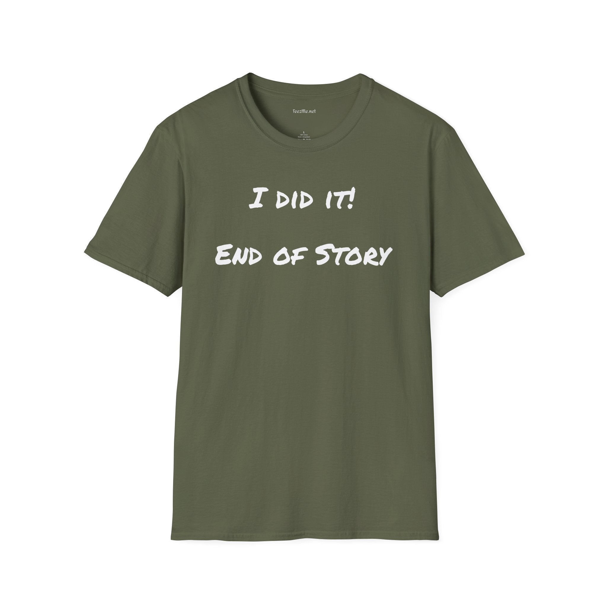 I did it - Unisex Softstyle T-Shirt 100% Cotton Graphic