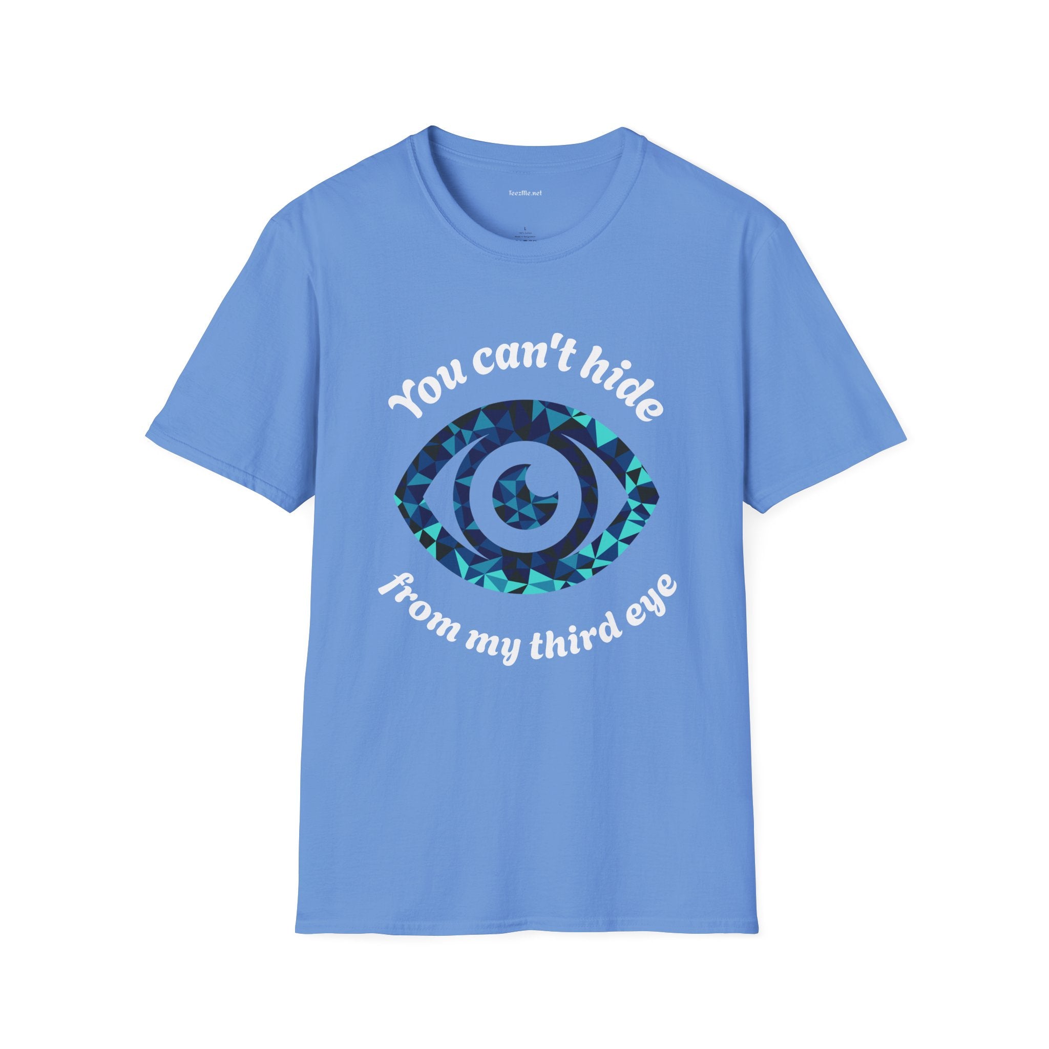You can't hide from my third eye - Unisex Softstyle T-Shirt 100% Cotton Graphic