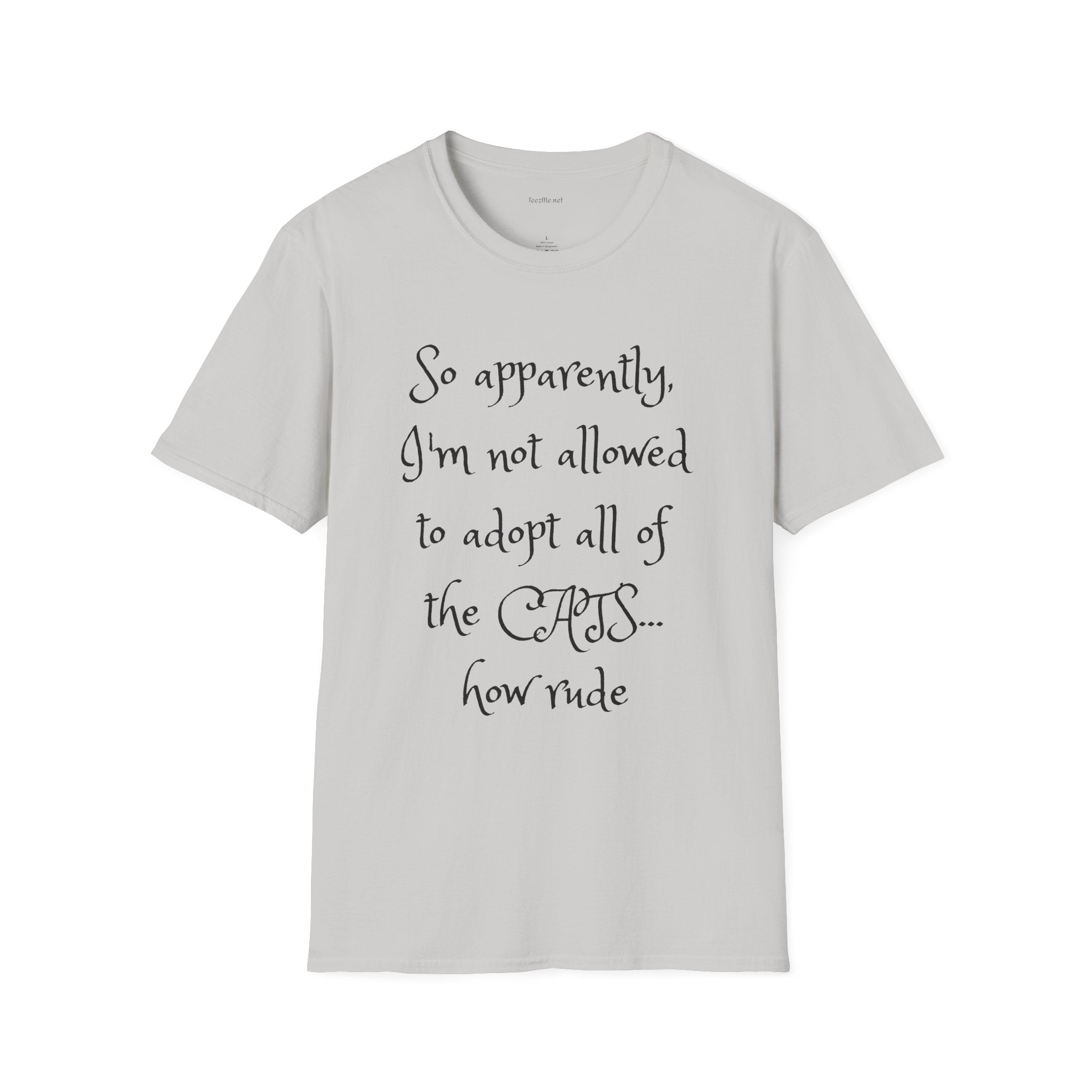 So apparently -  Softstyle T-Shirt 100% Cotton Graphic