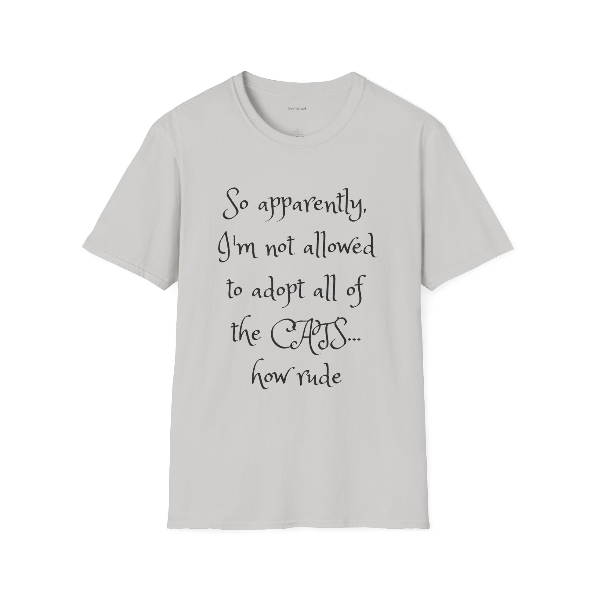 So apparently -  Softstyle T-Shirt 100% Cotton Graphic