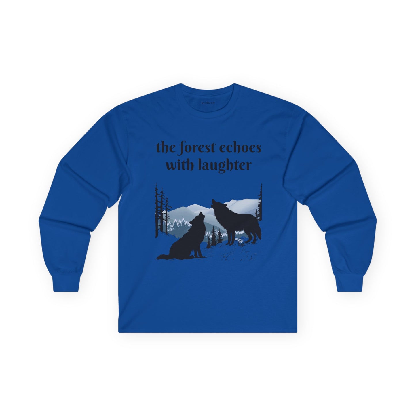 The forest echoes with laughter - Unisex Ultra Cotton Long Sleeve Tee