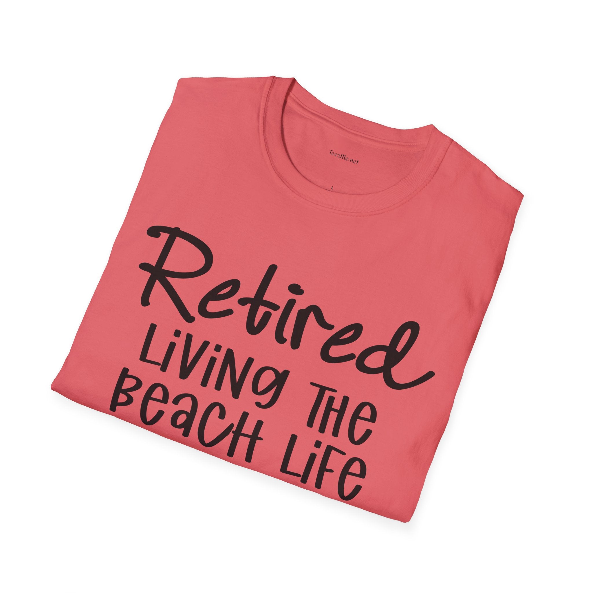 Retired Living the Beach Life  - Unisex Softstyle T-Shirt 100% Cotton Graphic