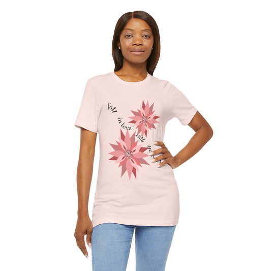 Fall in love with yourself - Unisex Jersey Short Sleeve Tee