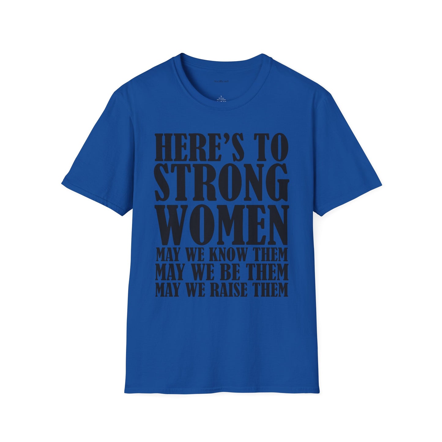 Strong Women  - Unisex Softstyle T-Shirt 100% Cotton Graphic