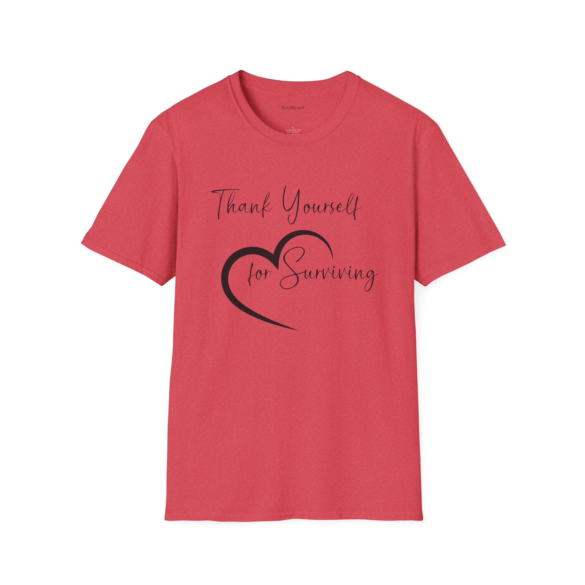 Thank Yourself for Surviving - Unisex Softstyle T-Shirt 100% Cotton Graphic