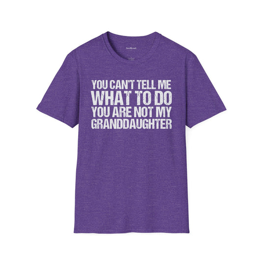 You Are Not My Granddaughter Unisex Softstyle T-Shirt 100% Cotton Graphic
