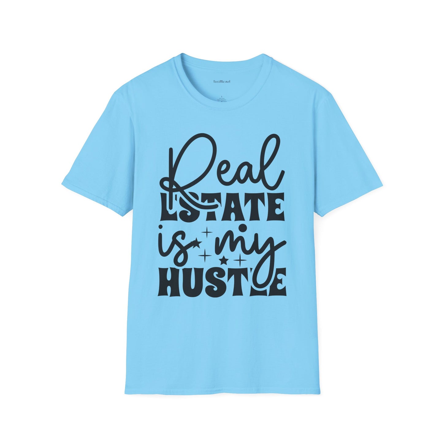 Real Estate is my Hustle Unisex Soft Style T-Shirt 100% Cotton Graphic