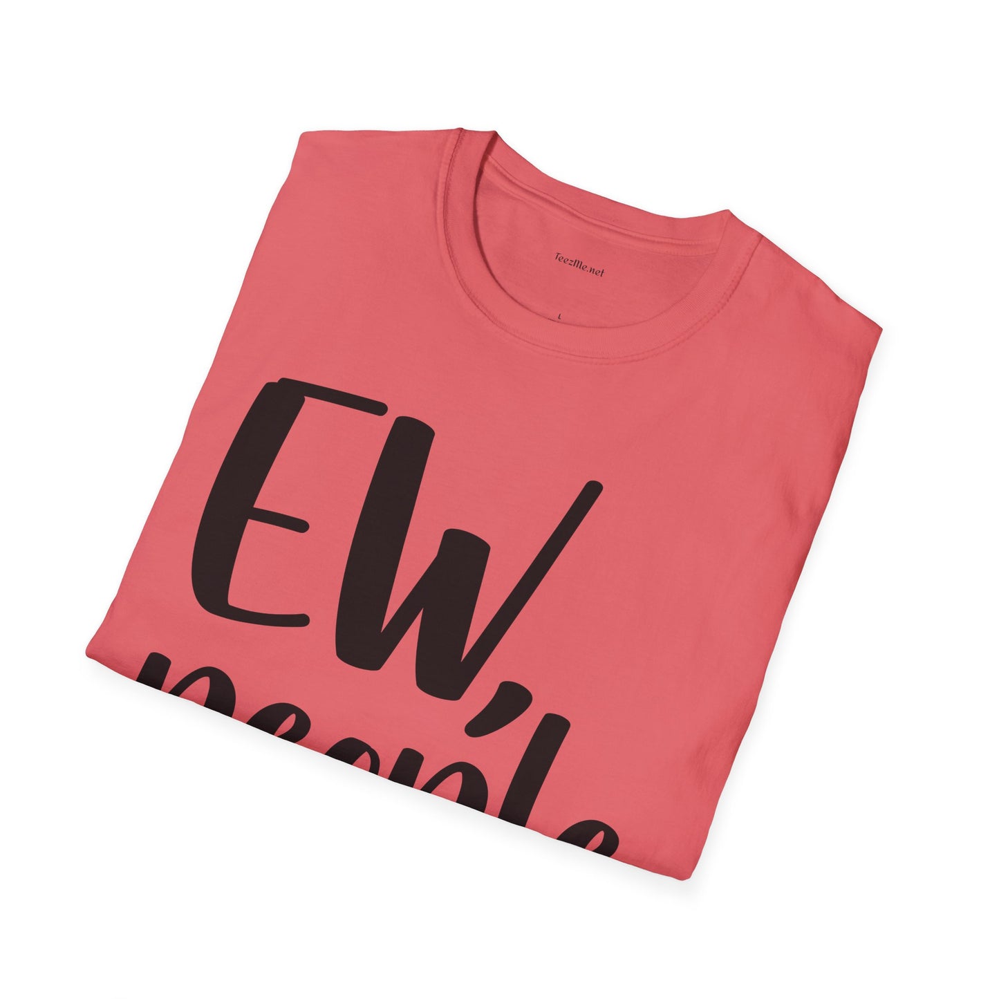 EW, people - Unisex Softstyle T-Shirt I00% Cotton Graphic