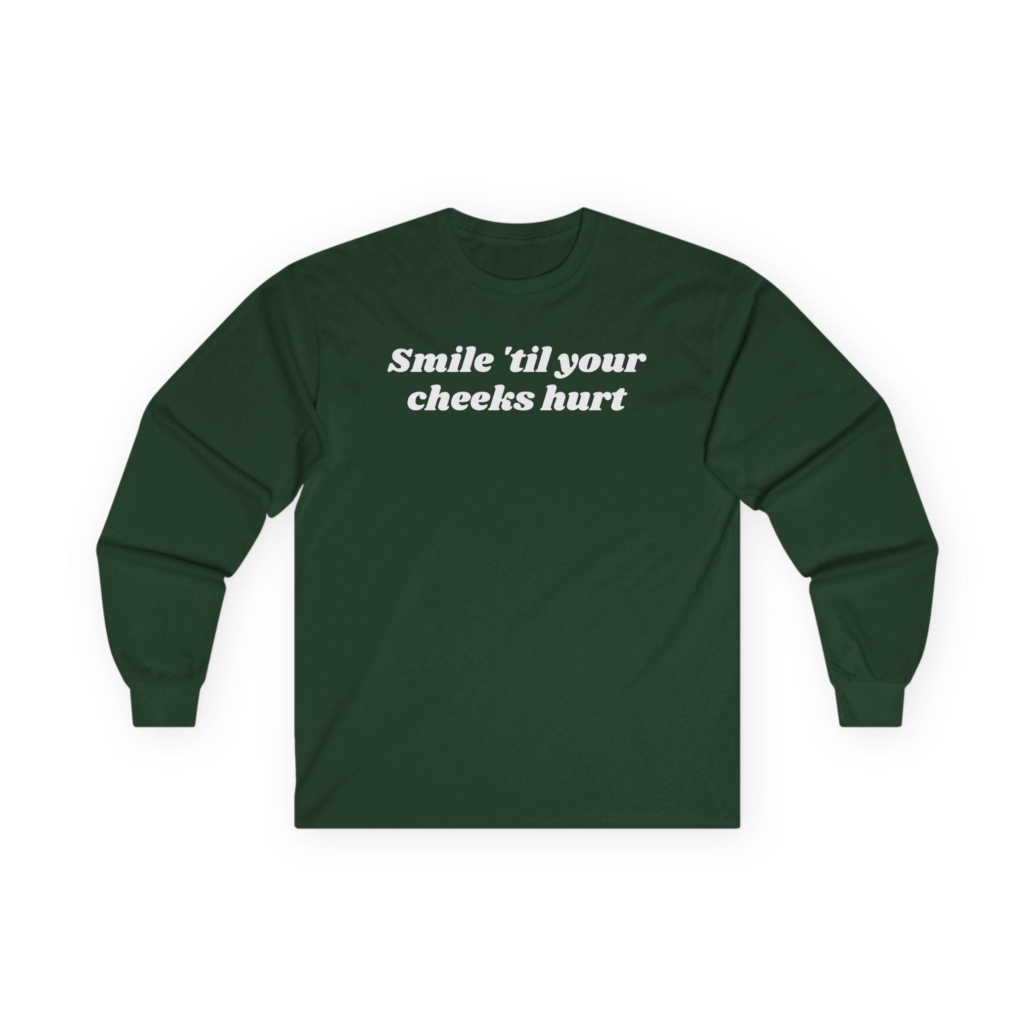 Smile 'til your cheeks hurt - Unisex Ultra Cotton Long Sleeve Tee
