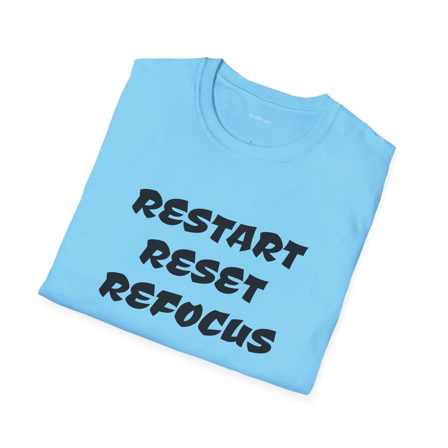 RESTART RESET REFOCUS - Unisex Softstyle T-Shirt 100% Cotton Graphic
