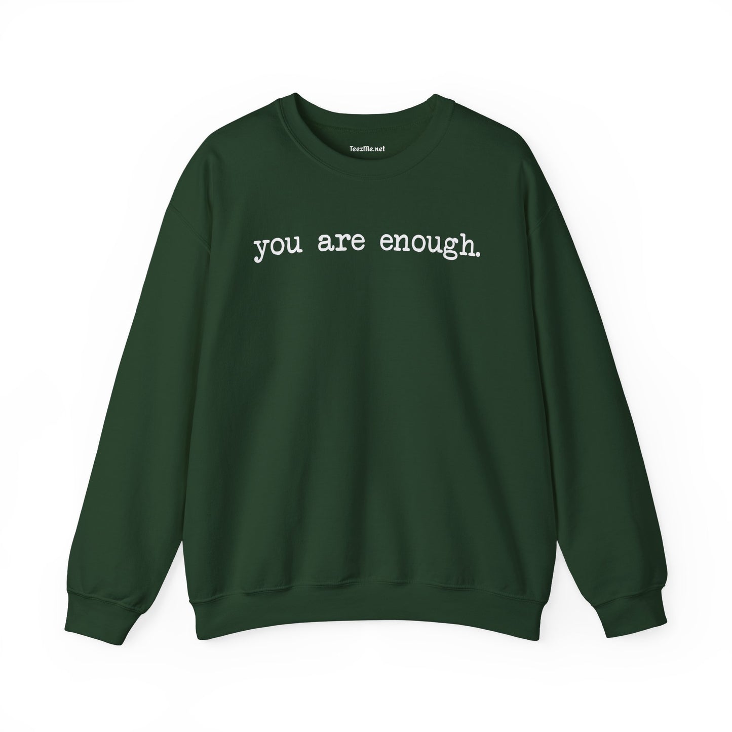 You Are Enough.  Unisex Heavy Blend™ Crewneck Sweatshirt Inspirational