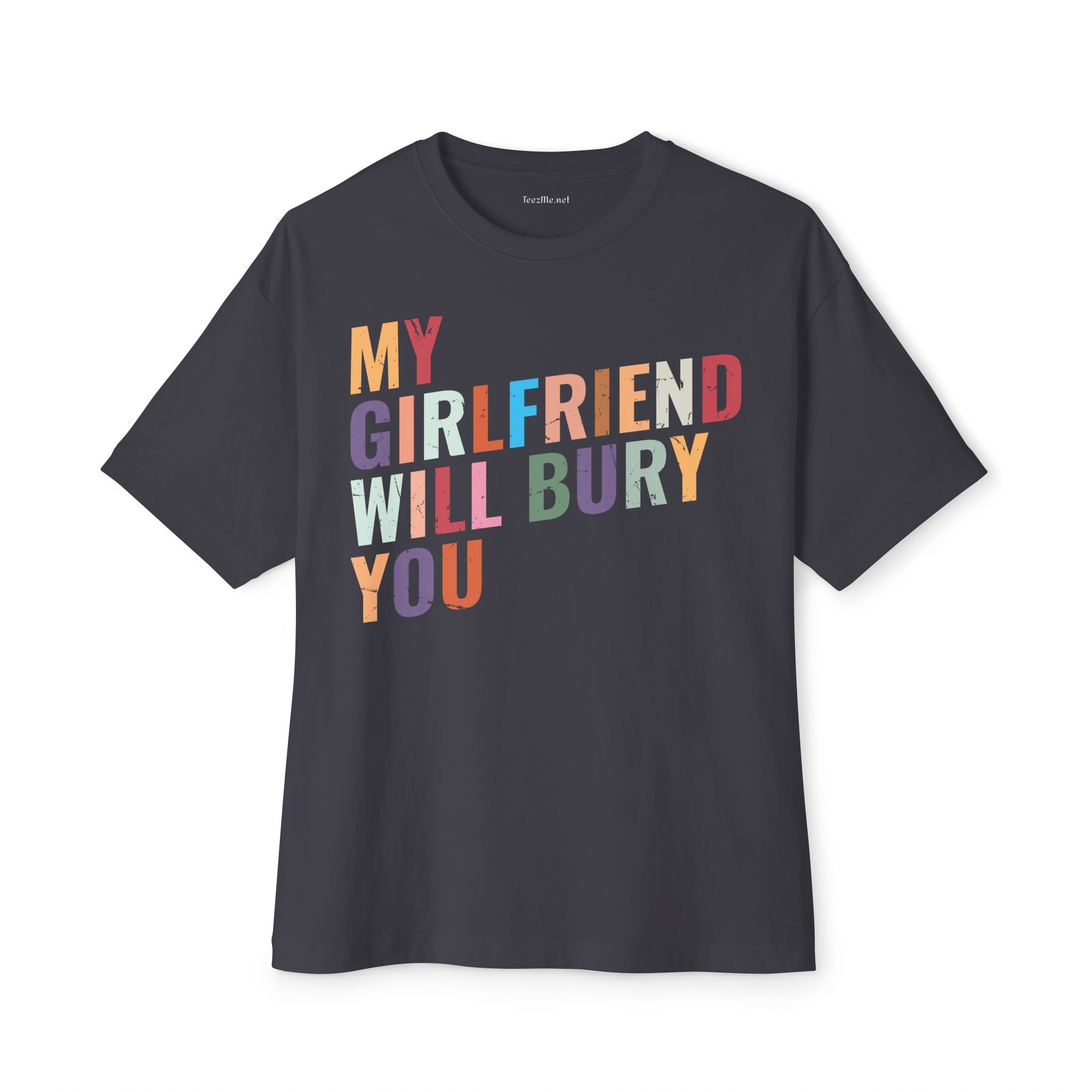 Boxy Tee — "My Girlfriend Will Bury You" Retro Colorblock Graphic