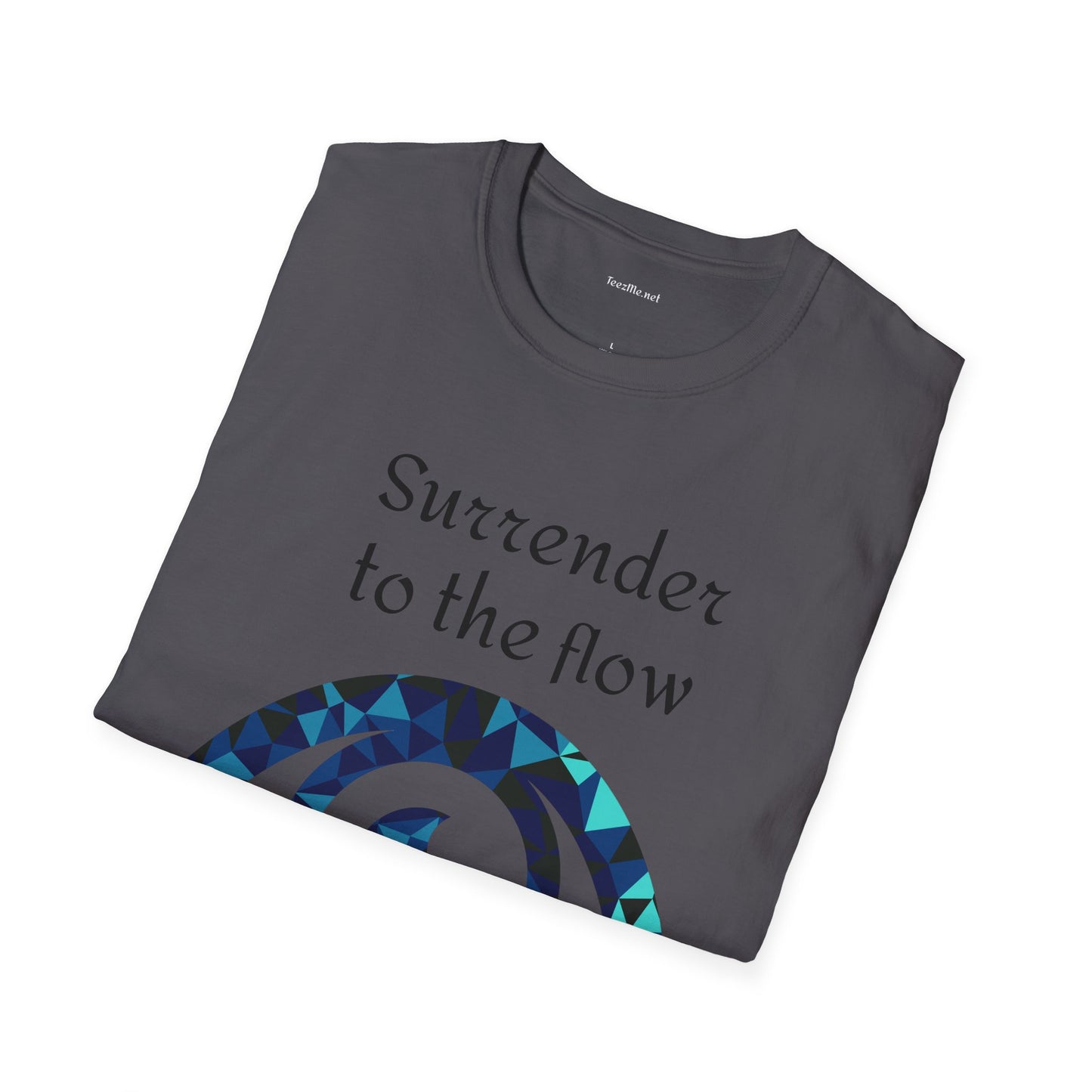 Surrender to the flow - Unisex Softstyle T-Shirt 100% Cotton Graphic