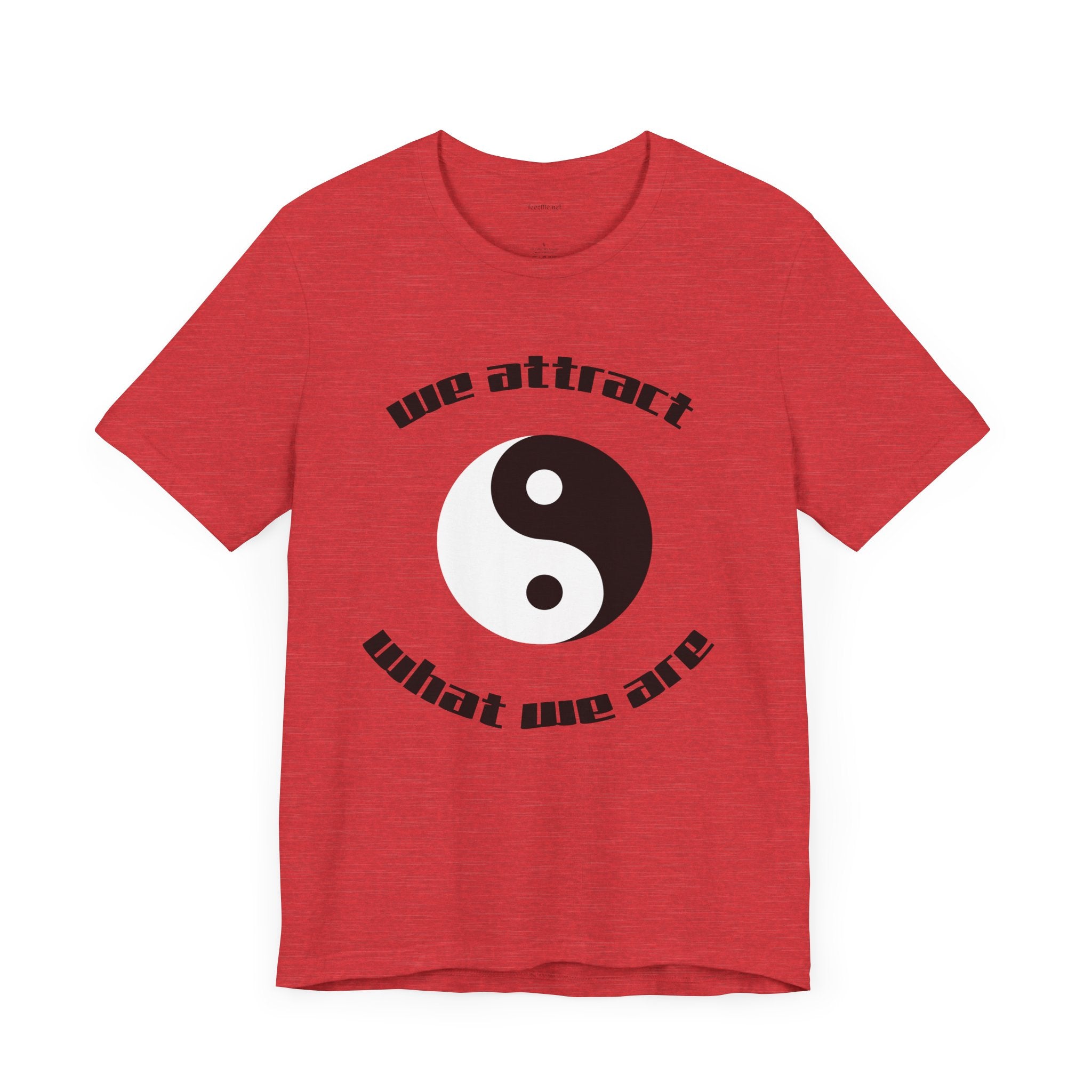 We attract what we are - Unisex Jersey Short Sleeve Tee